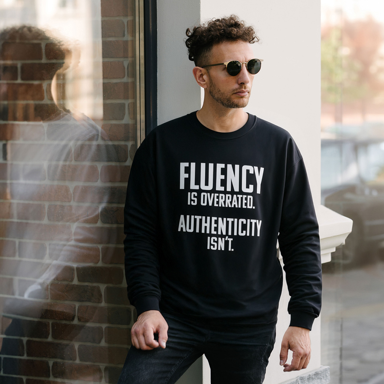 Crewneck Sweatshirt - "Fluency is Overrated. Authenticity Isn’t." Graphic product thumbnail image