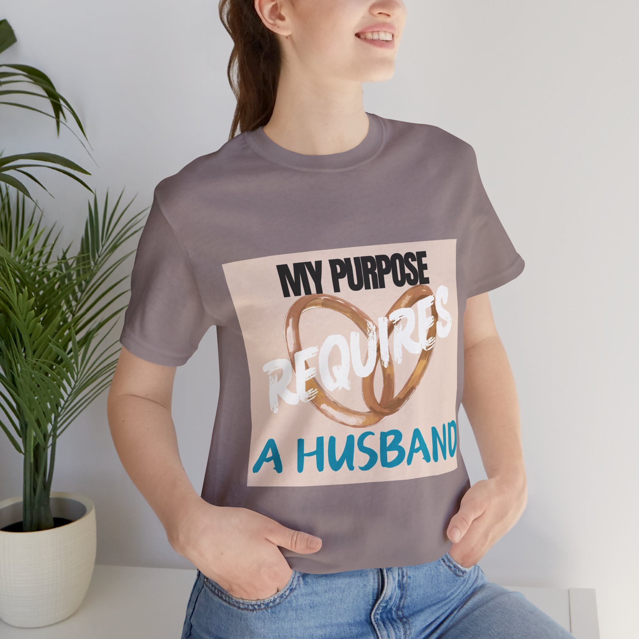 My Purpose Requires a Husband — Funny Relationship Tee