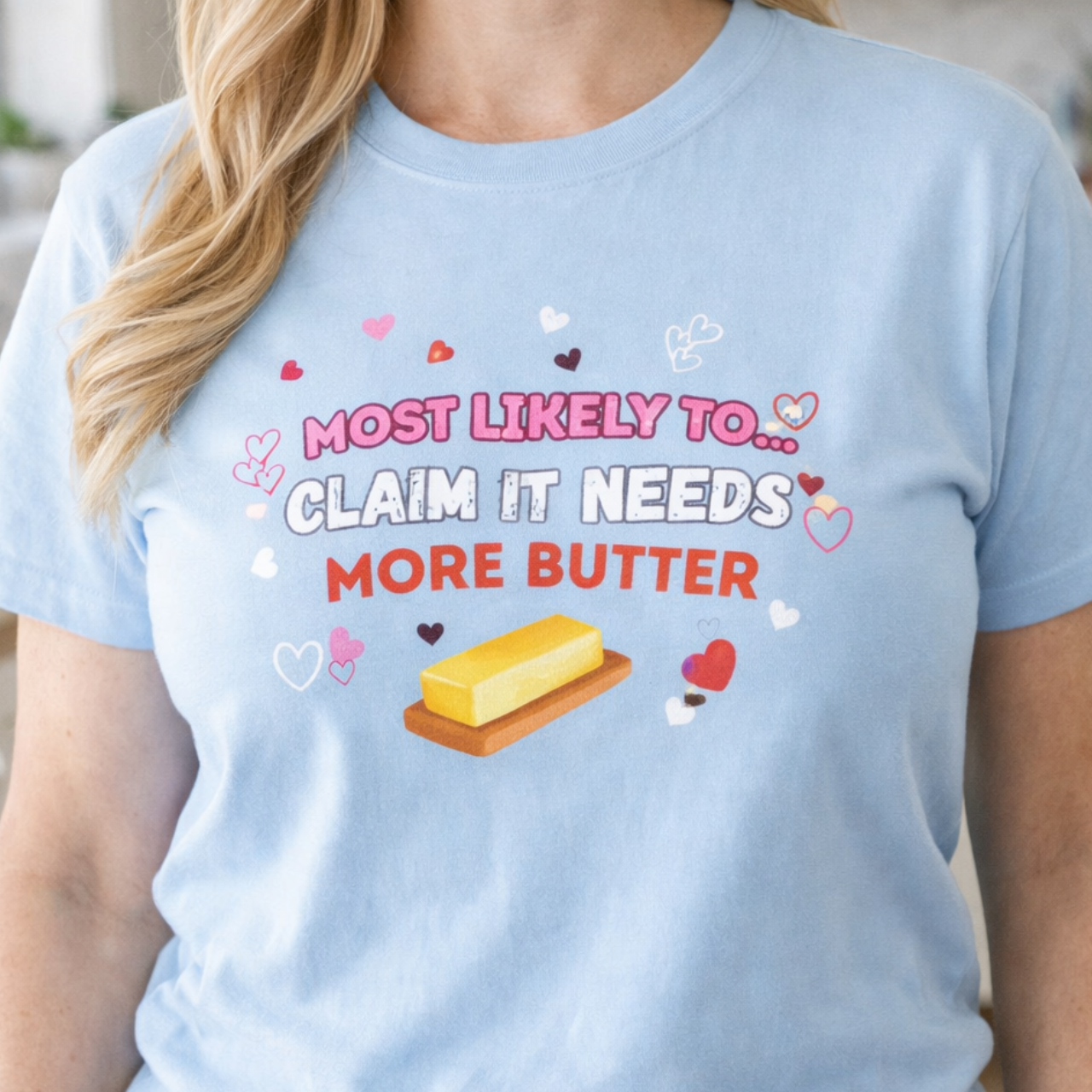 Most Likely To Claim It Needs More Butter product thumbnail image