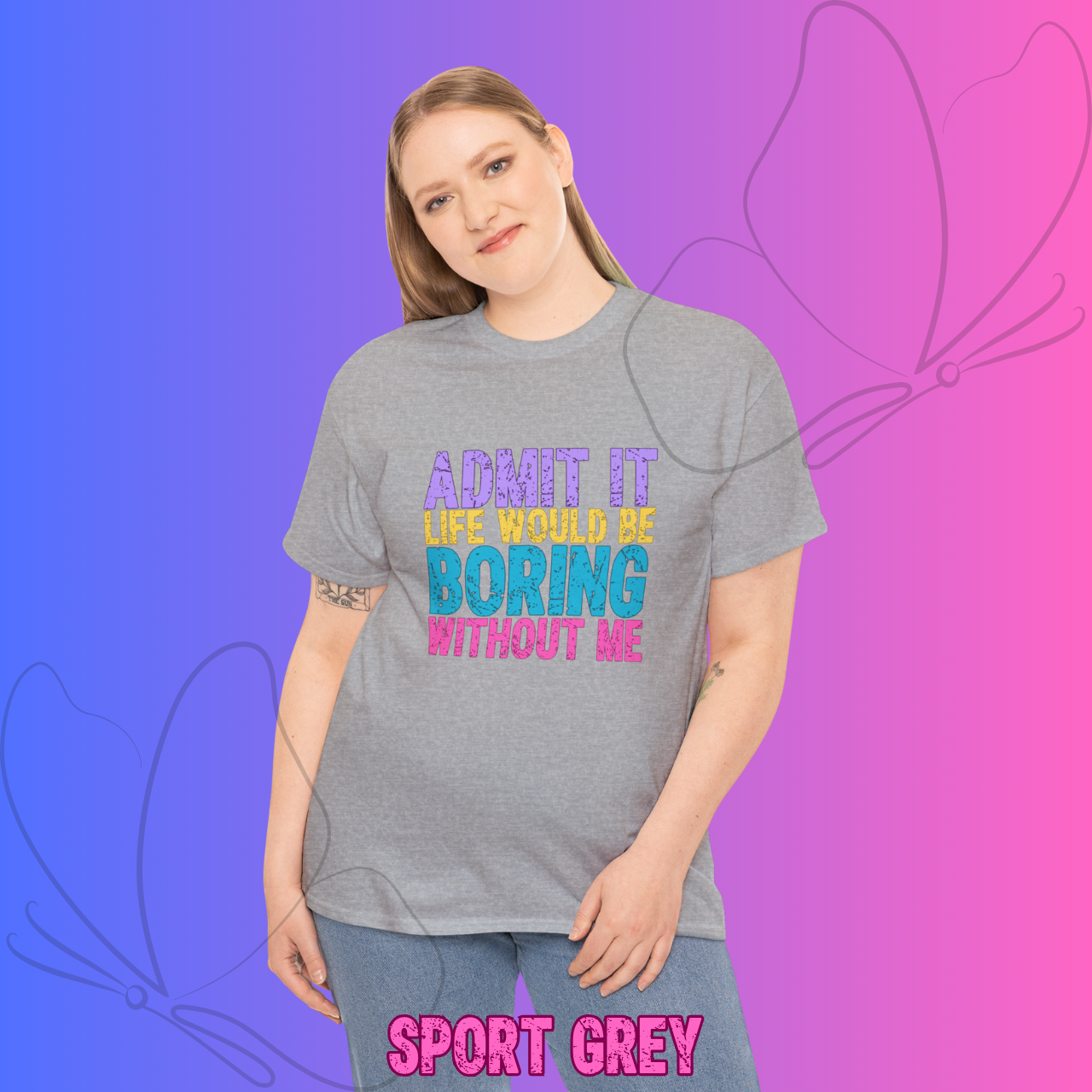 Funny Graphic Tee — "Admit It, Life Would Be Boring Without Me" product thumbnail image Funny Graphic Tee — "Admit It, Life Would Be Boring Without Me" product thumbnail image