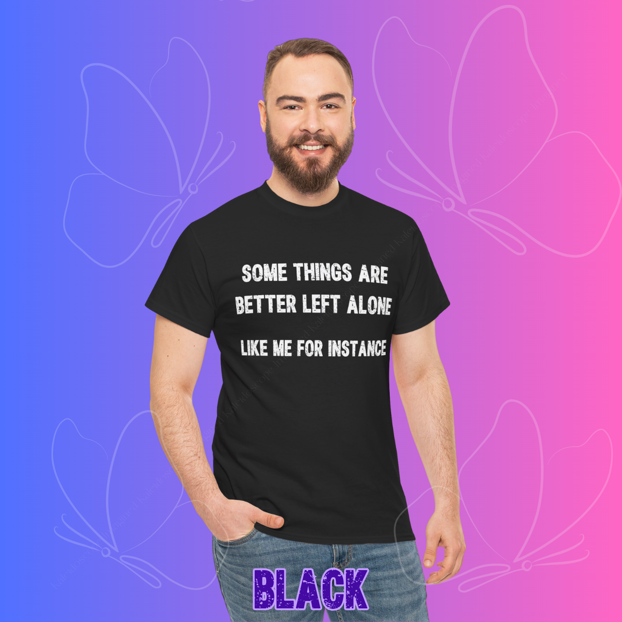 Funny Graphic Tee — "Some Things Are Better Left Alone Like Me For Instance" product thumbnail image Funny Graphic Tee — "Some Things Are Better Left Alone Like Me For Instance" product thumbnail image