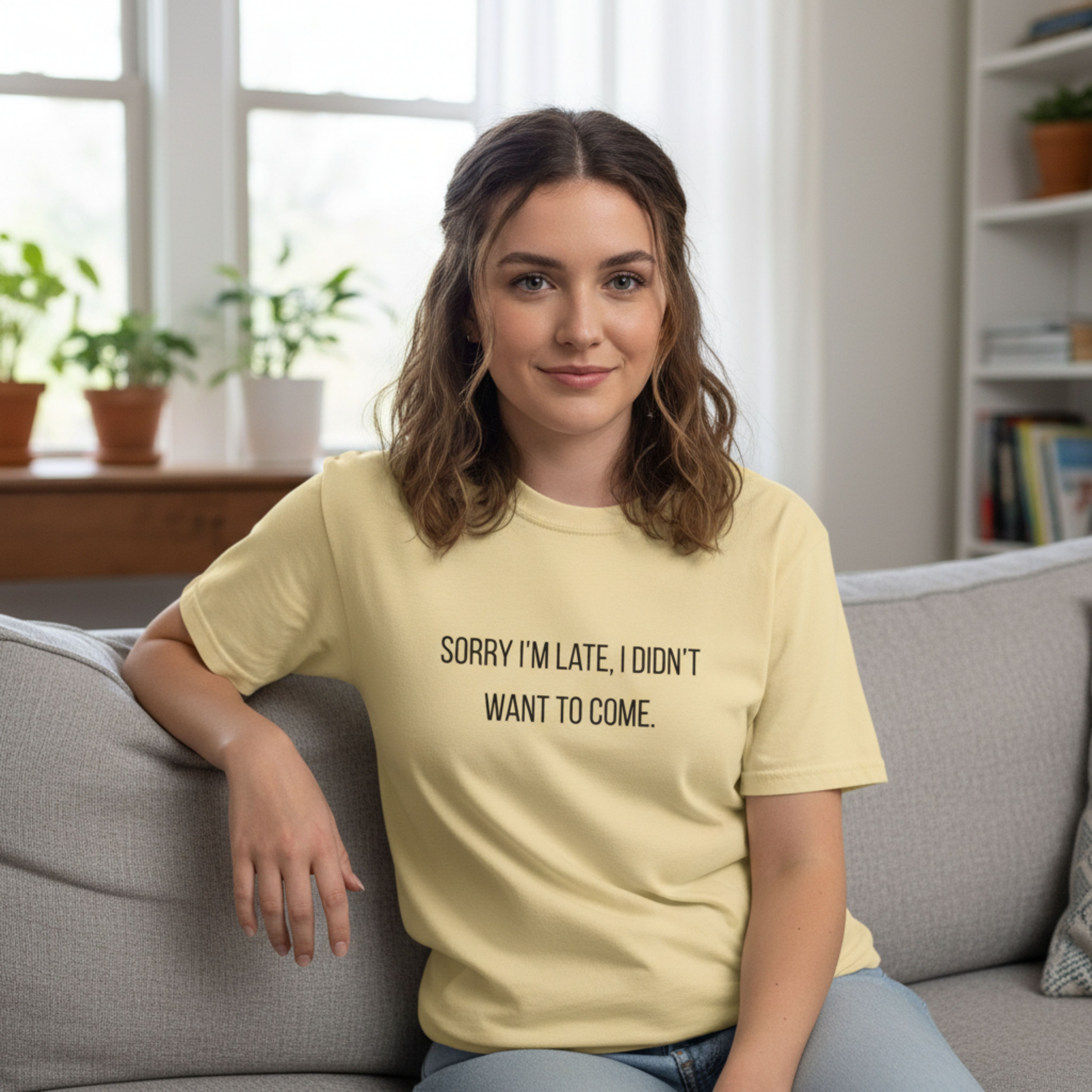 Sorry I’m Late, I Didn’t Want to Come T‑Shirt product thumbnail image Sorry I’m Late, I Didn’t Want to Come T‑Shirt product thumbnail image