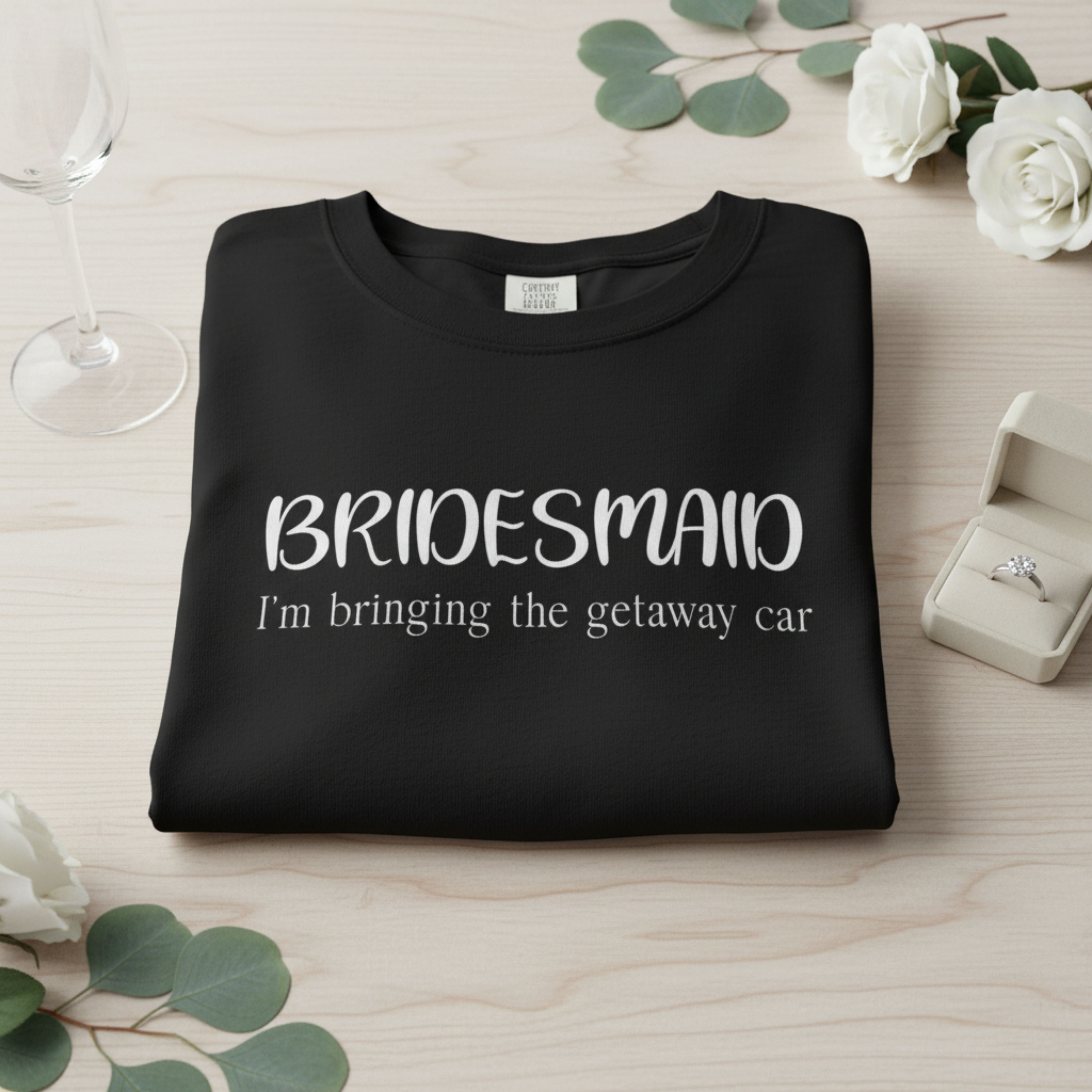 Bachelorette Bridesmaid T‑Shirt - I'm bringing the getaway car product thumbnail image Bachelorette Bridesmaid T‑Shirt - I'm bringing the getaway car product thumbnail image