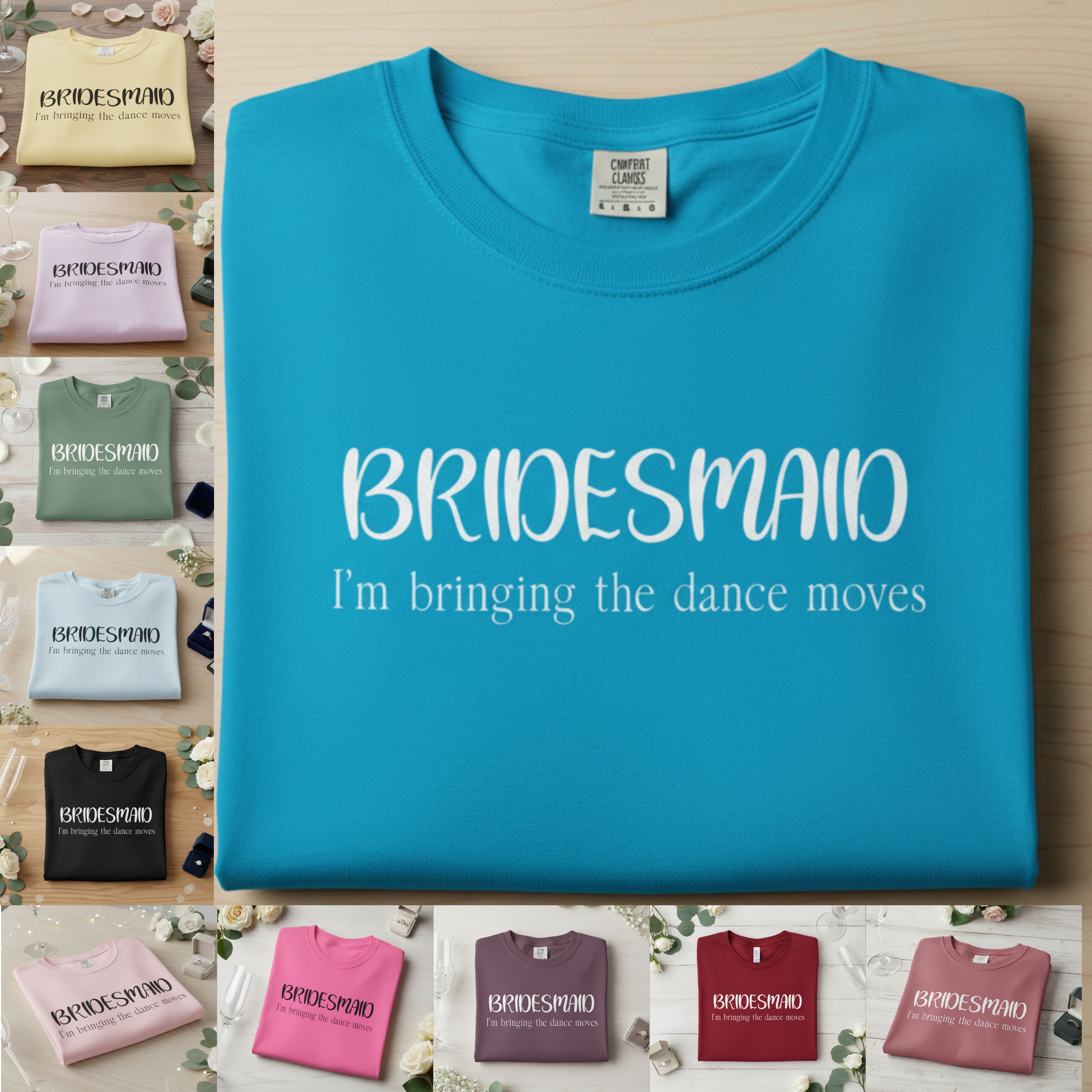 Bachelorette Bridesmaid T-Shirt — "I'm bringing the dance moves" Bridal Party Tee product thumbnail image