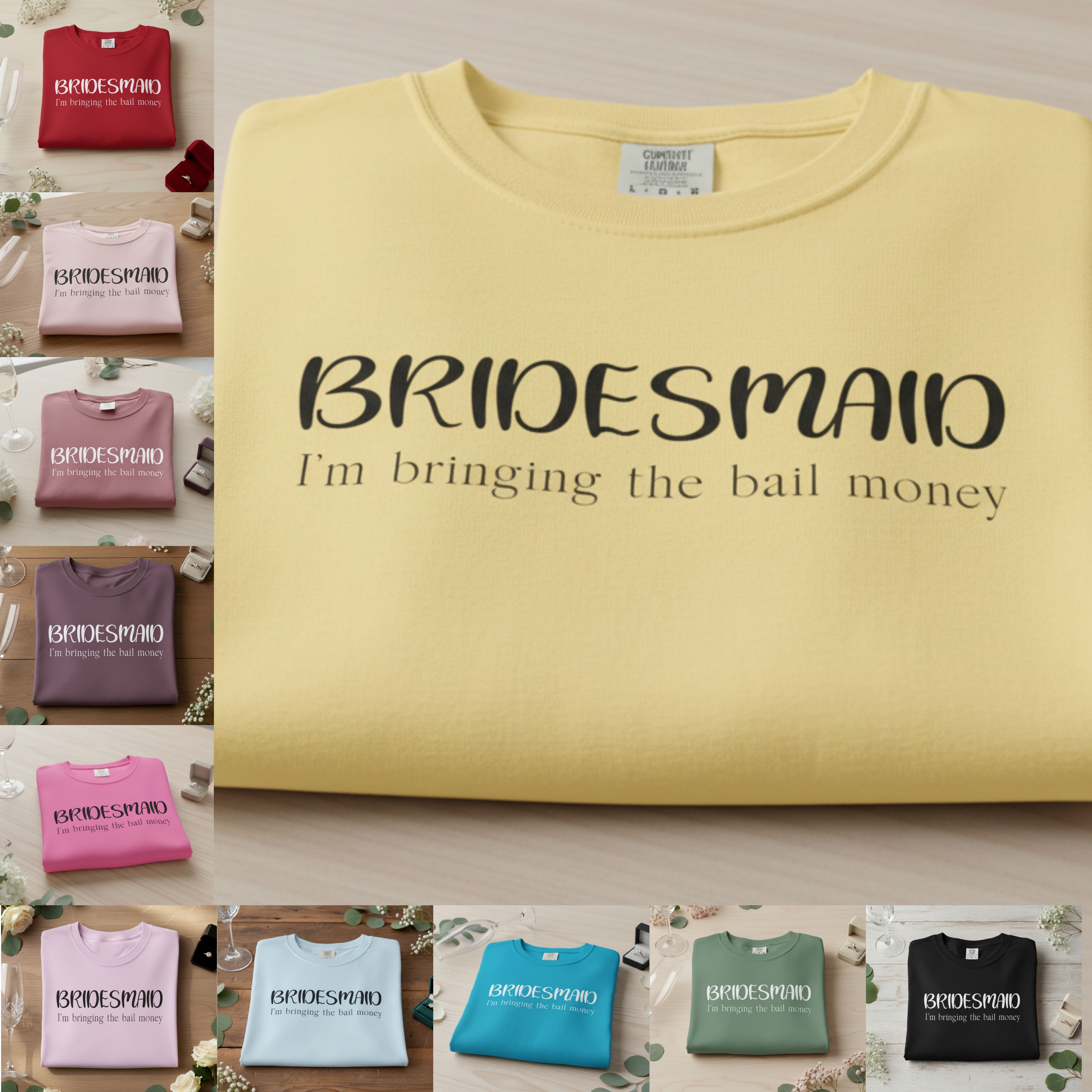 Bachelorette Bridesmaid T-Shirt – “Bridesmaid I’m Bringing the Bail Money” Bachelorette Tee product thumbnail image Bachelorette Bridesmaid T-Shirt – “Bridesmaid I’m Bringing the Bail Money” Bachelorette Tee product thumbnail image