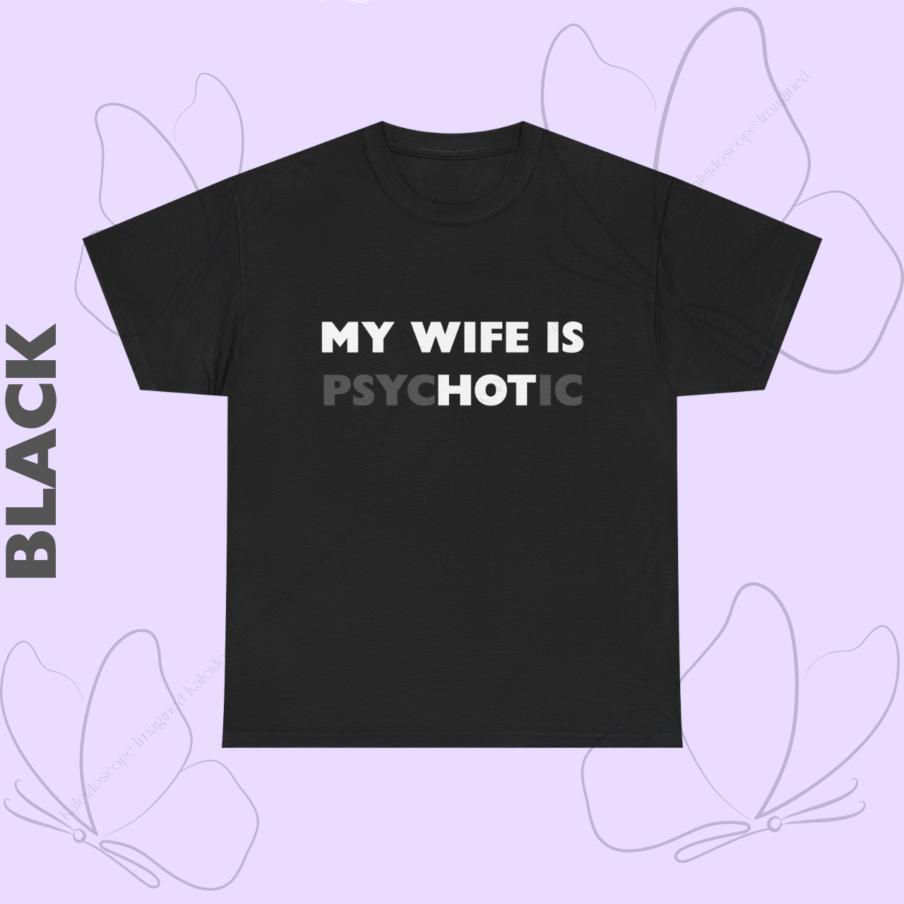 Funny Tee — "My Wife Is Psychotic" High-Contrast White &amp; Grey Graphic product thumbnail image