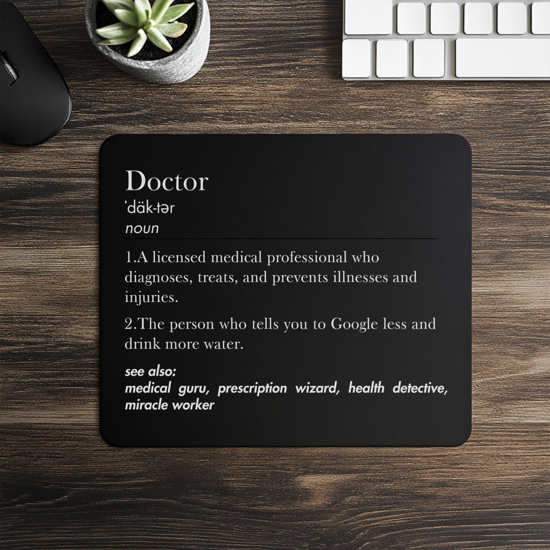 Doctor Defined Mousepad – Medical Guru Desk Mat for Health Detectives and Prescription Wizards