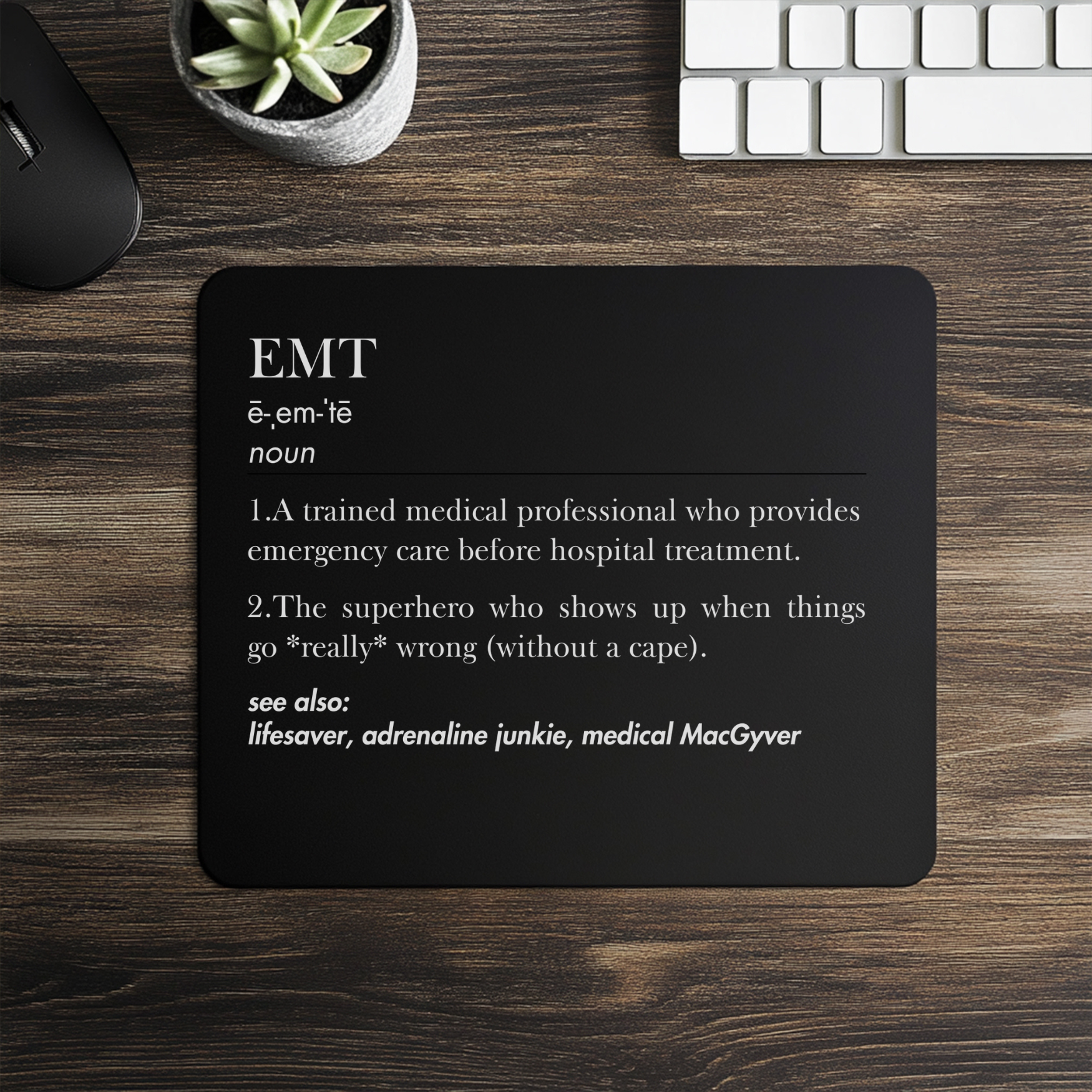 EMT Defined Mousepad – Emergency Hero Desk Mat for Lifesavers and Medical MacGyvers product thumbnail image
