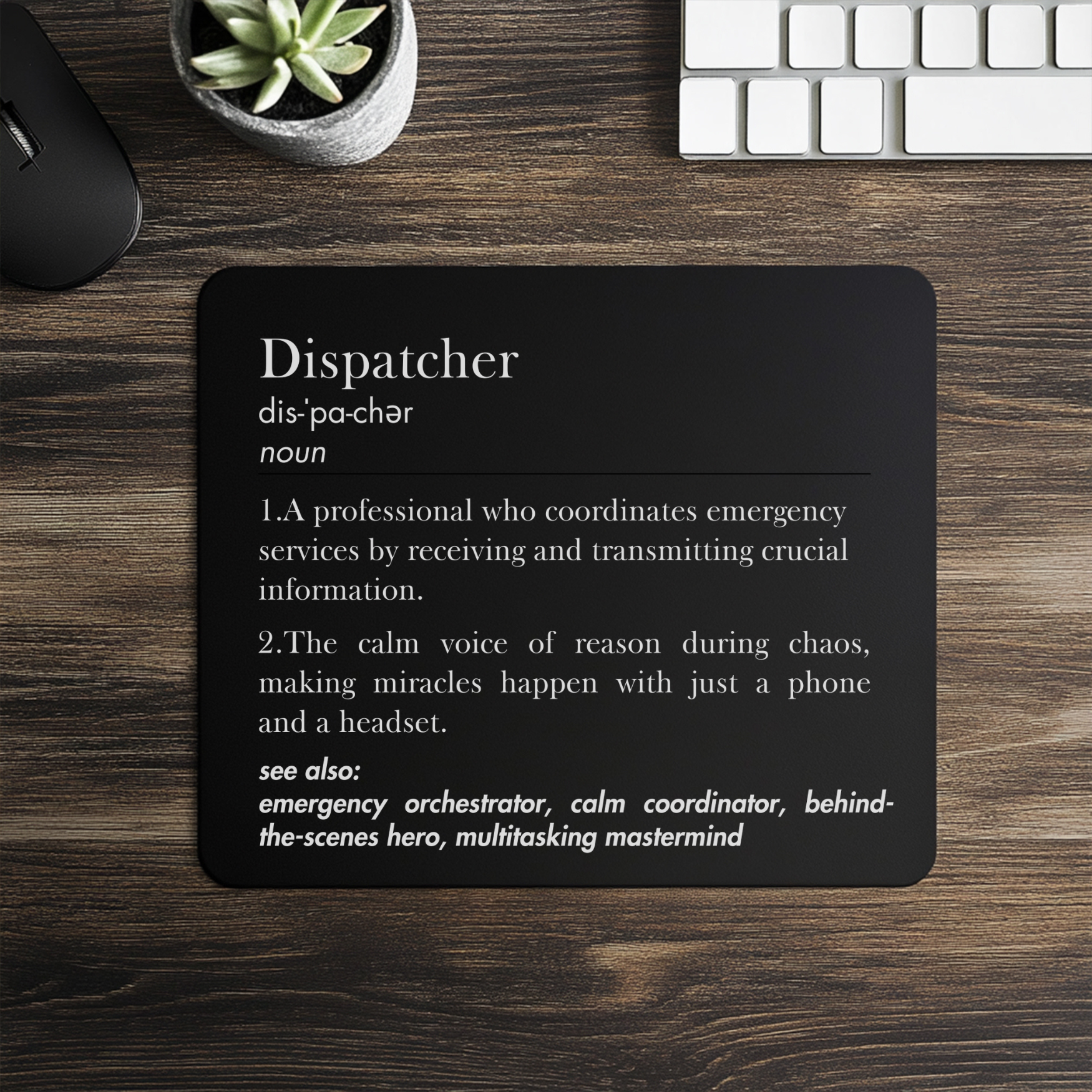 Dispatcher Defined Mousepad – Calm in Chaos Desk Mat for Emergency Coordinators and Behind-the-Scenes Heroes product thumbnail image