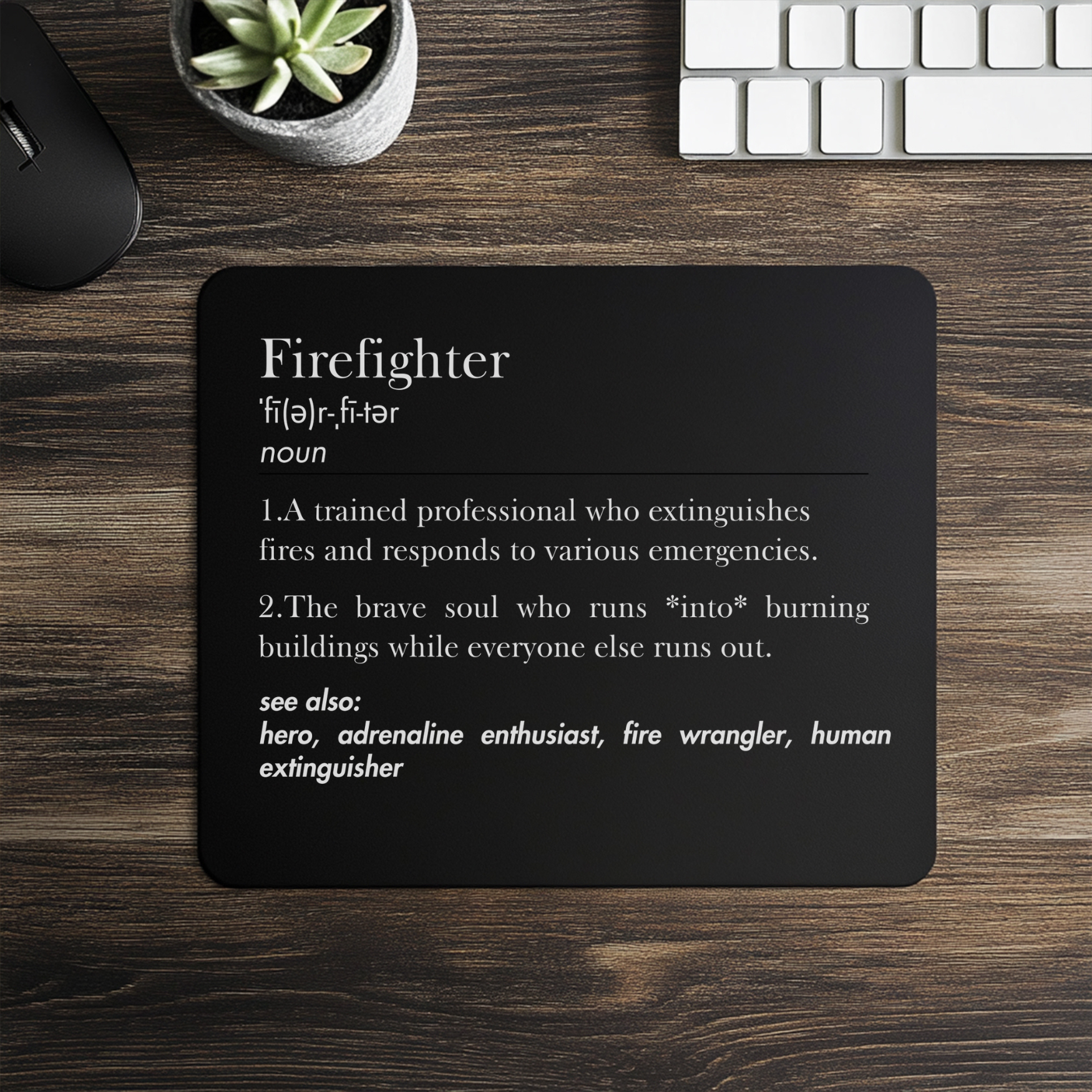 Firefighter Defined Mousepad – Heroic Desk Mat for Brave Souls and Fire Wranglers