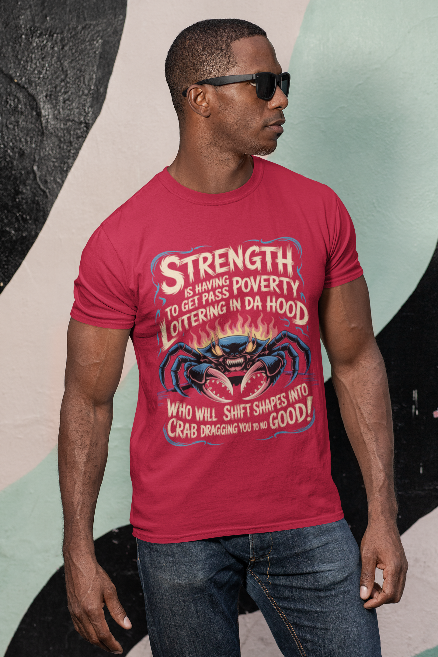 Strength Crab T-Shirt — "Strength Is Having To Get Pass Poverty" Graphic Tee product thumbnail image