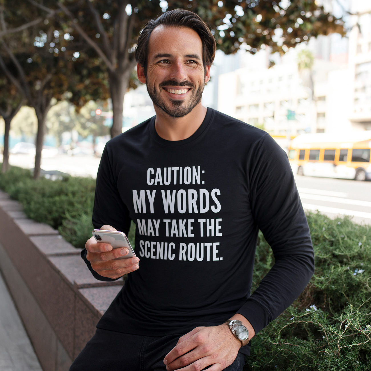 Long Sleeve Tee — "Caution: My Words May Take The Scenic Route" Graphic