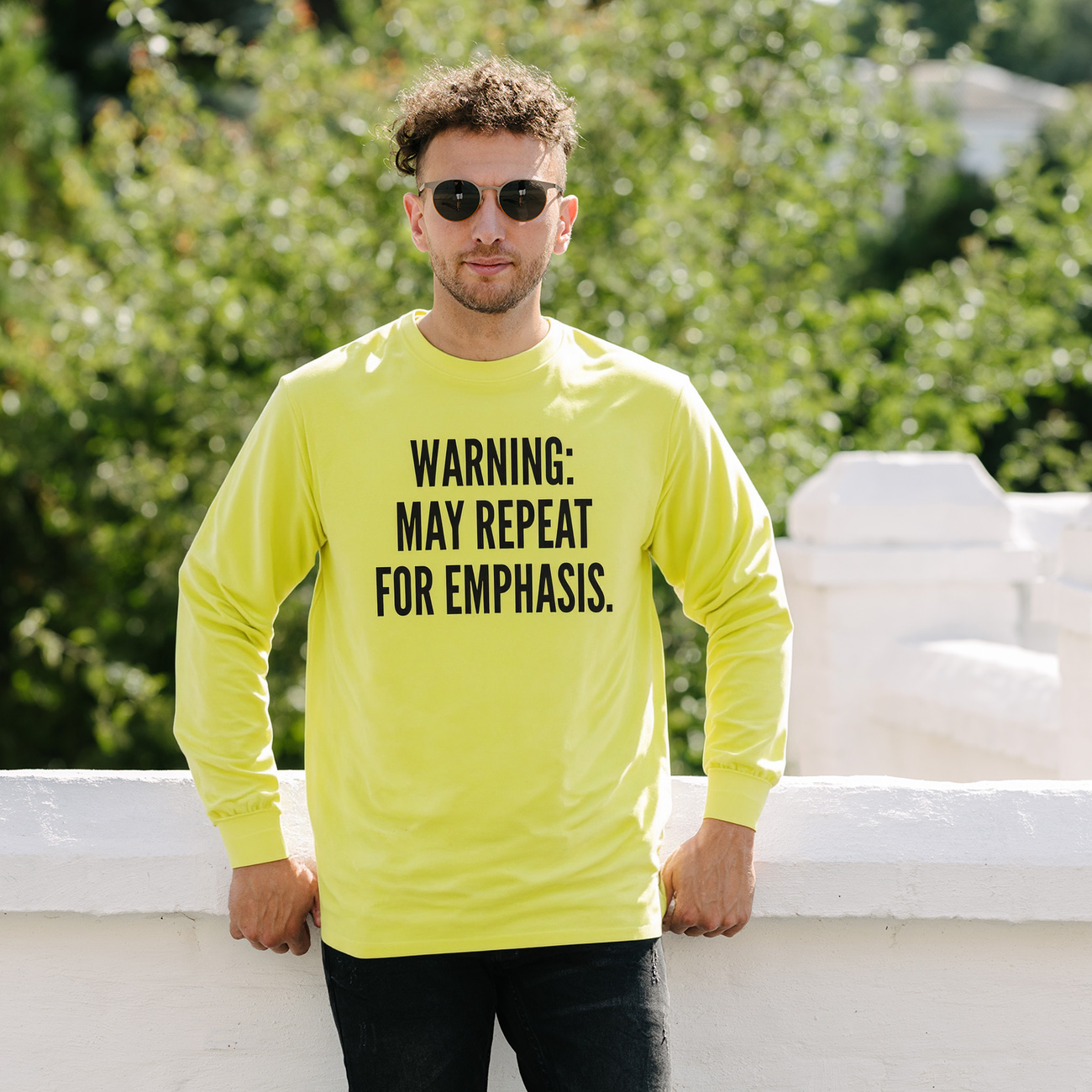 Long Sleeve Tee — “Warning: May Repeat For Emphasis.” Minimalist Statement Shirt