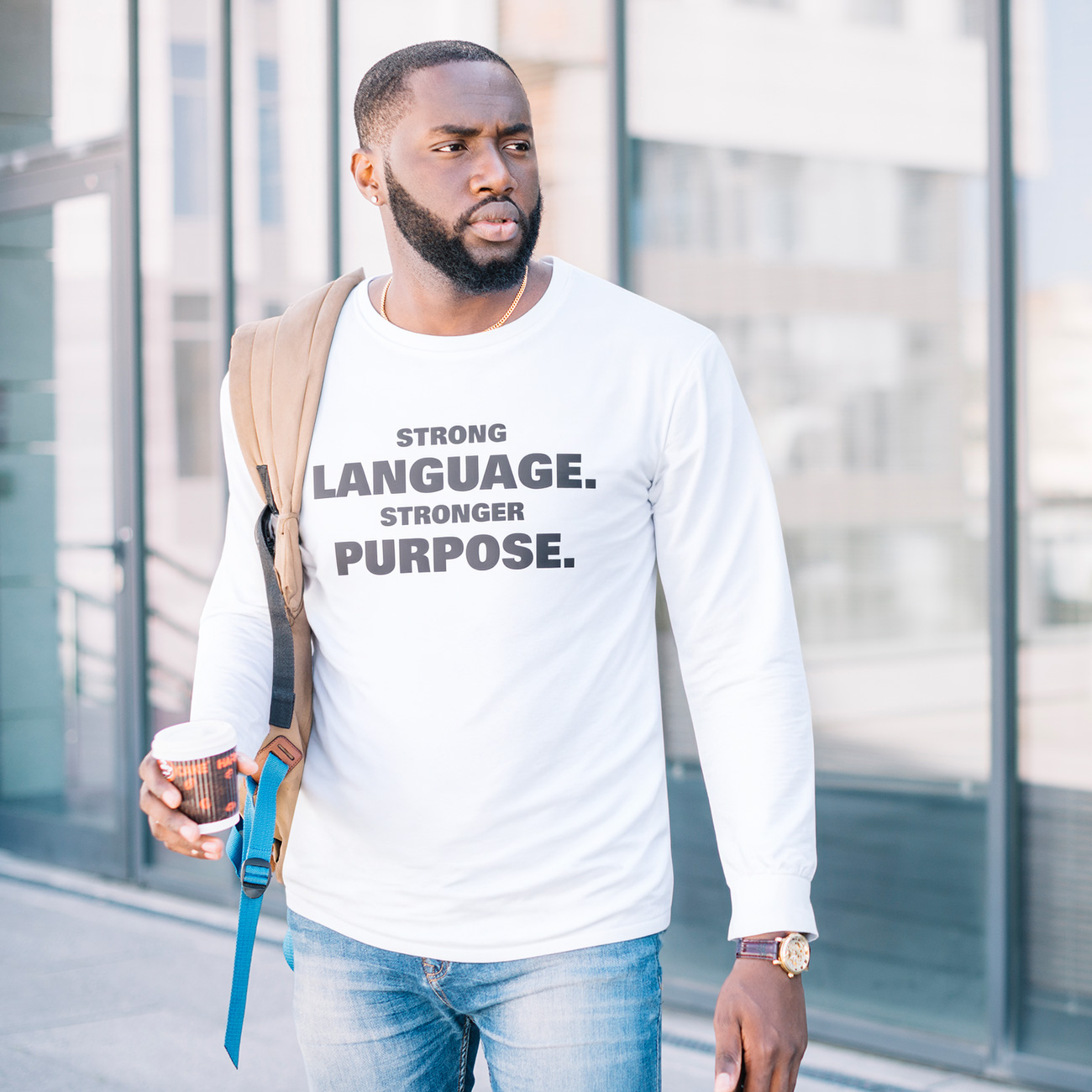 Strong Language. Stronger Purpose. Long Sleeve Tee