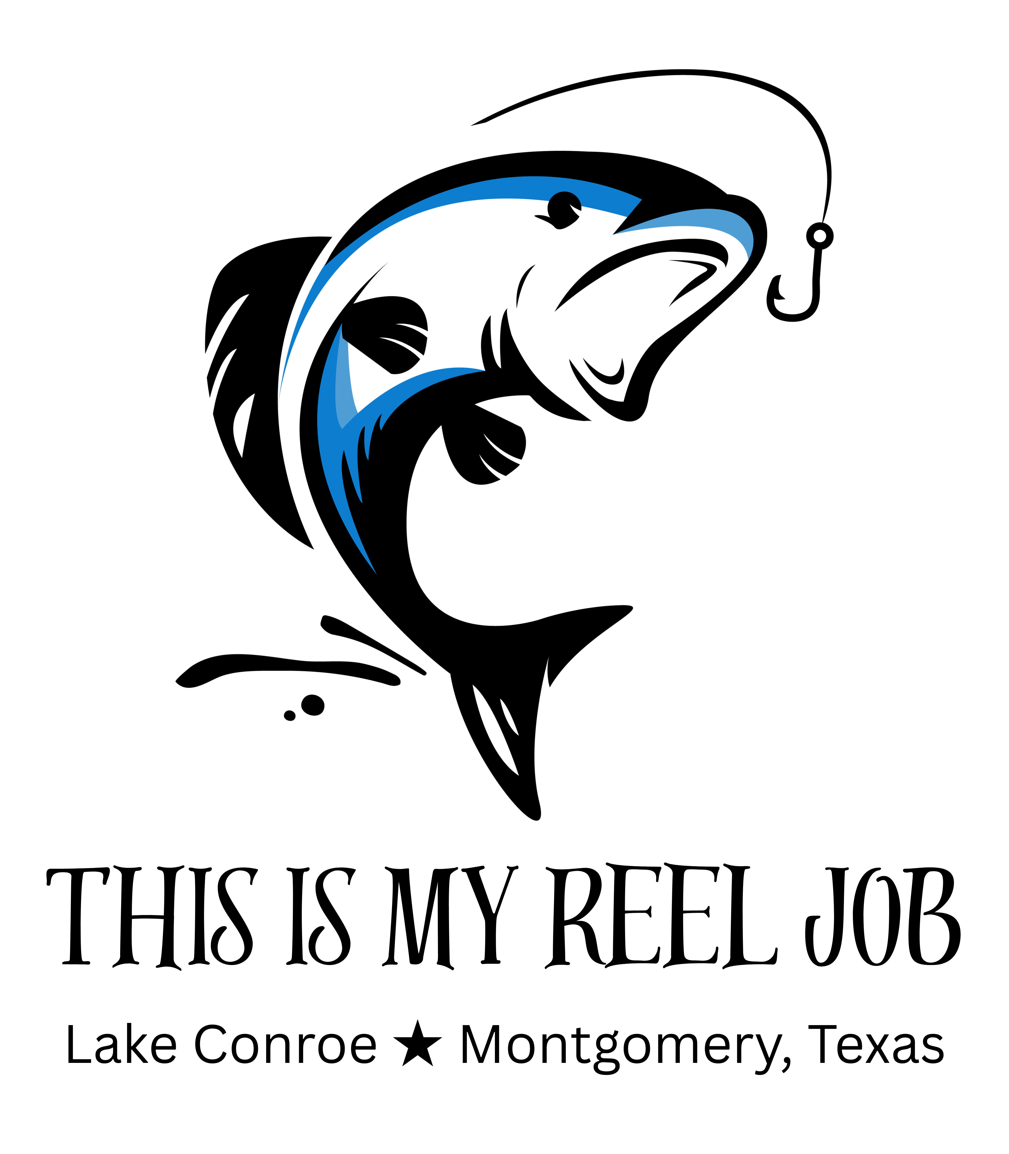 "This Is My Reel Job" ★ Lake Conroe, Montgomery TX ★ Fishing T-Shirt 