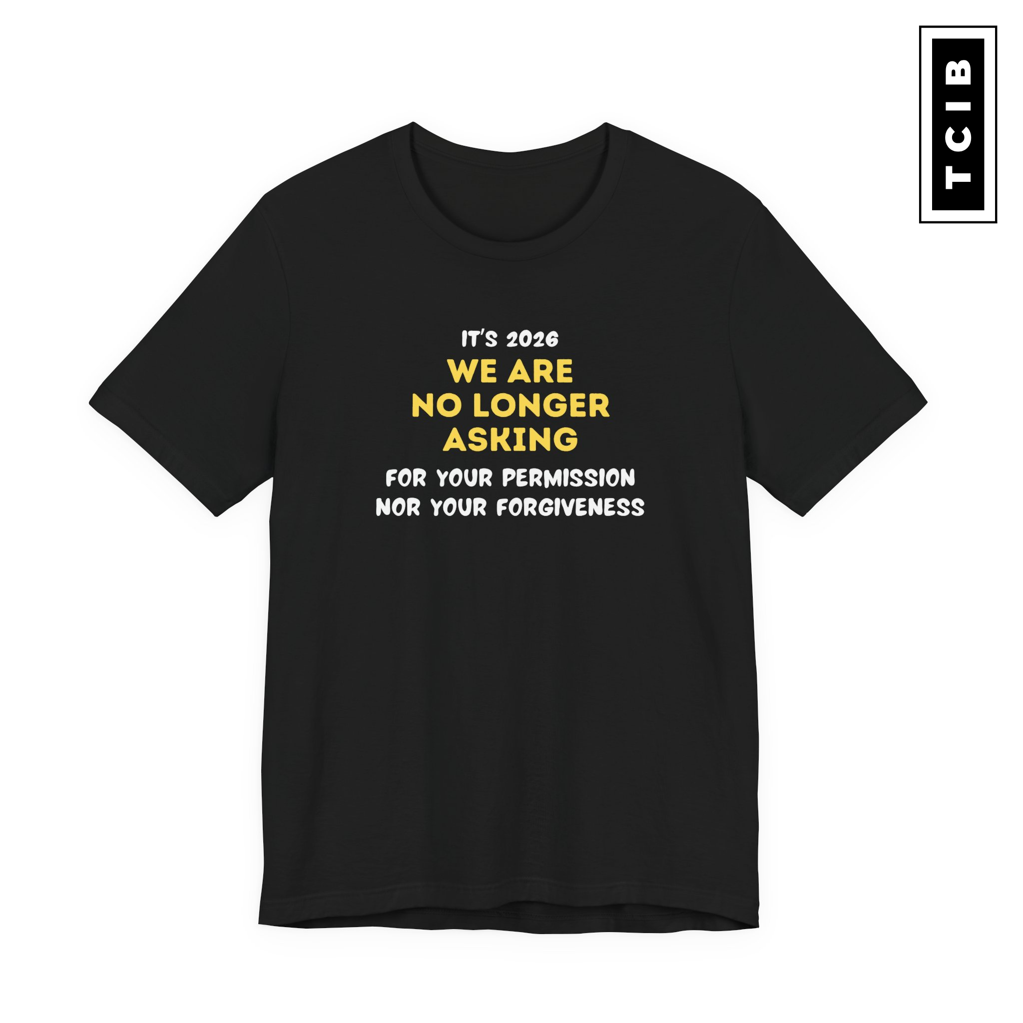 We’re Not Asking Unisex T-Shirt