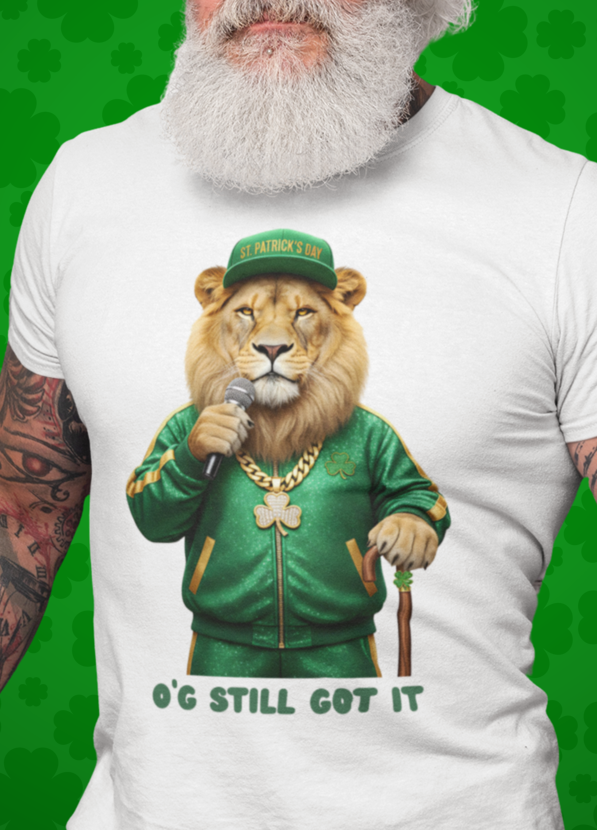 “O'G Still Got It” - St. Patrick's Day Lion Streetwear T‑Shirt — Graphic Tee
