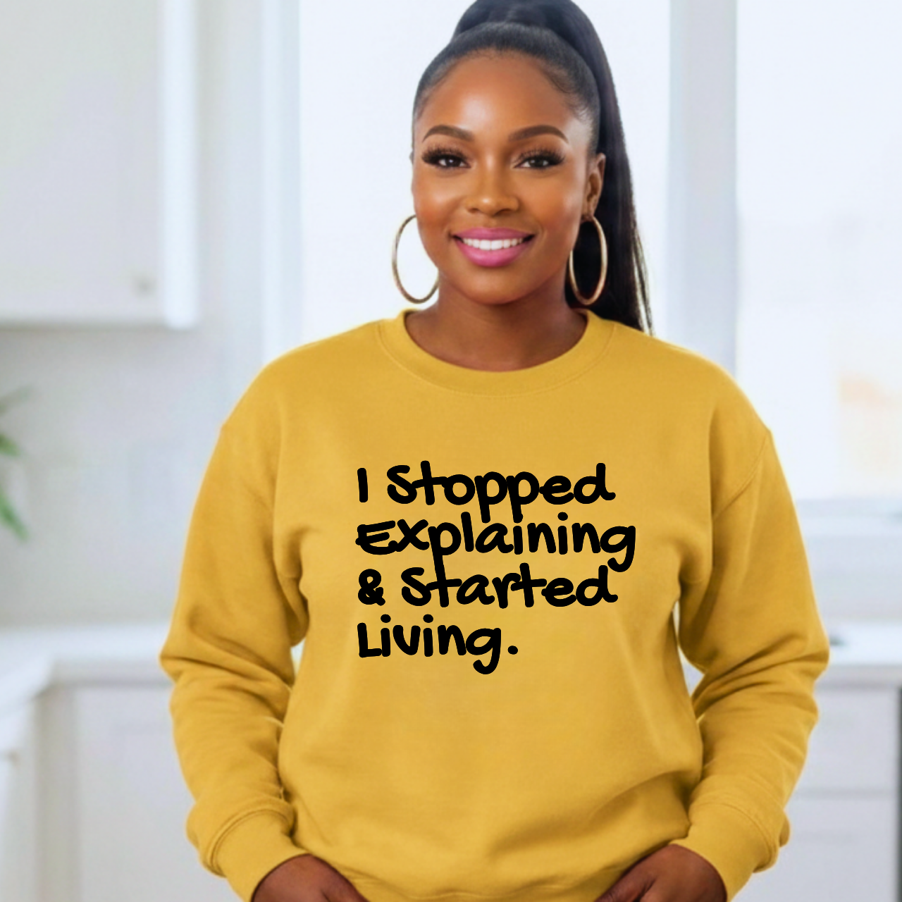 I Stopped Explaining &amp; Started Living Crew neck Sweatshirt