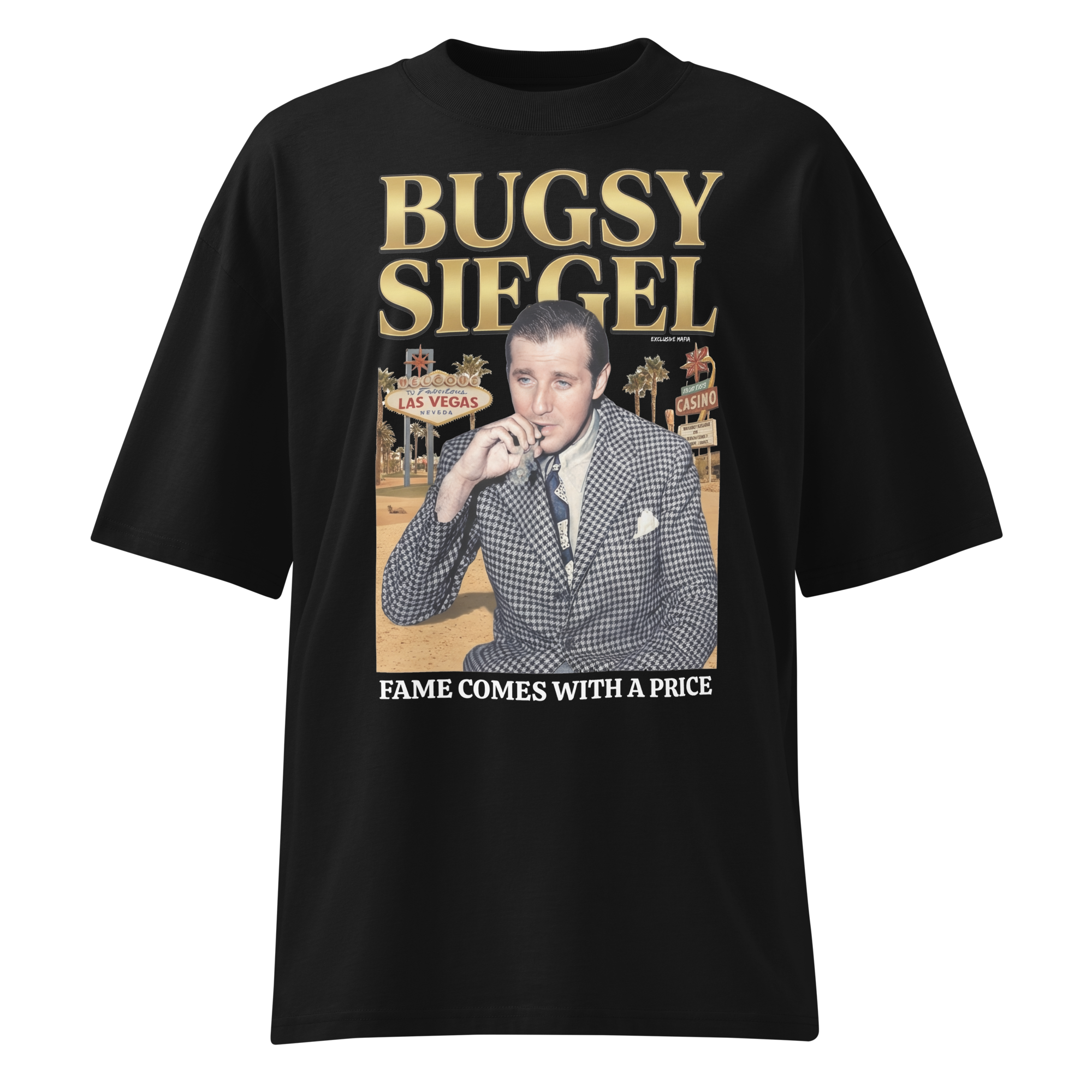 Bugsy Siegel T-Shirt "Fame Comes with a Price" product thumbnail image Bugsy Siegel T-Shirt "Fame Comes with a Price" product thumbnail image