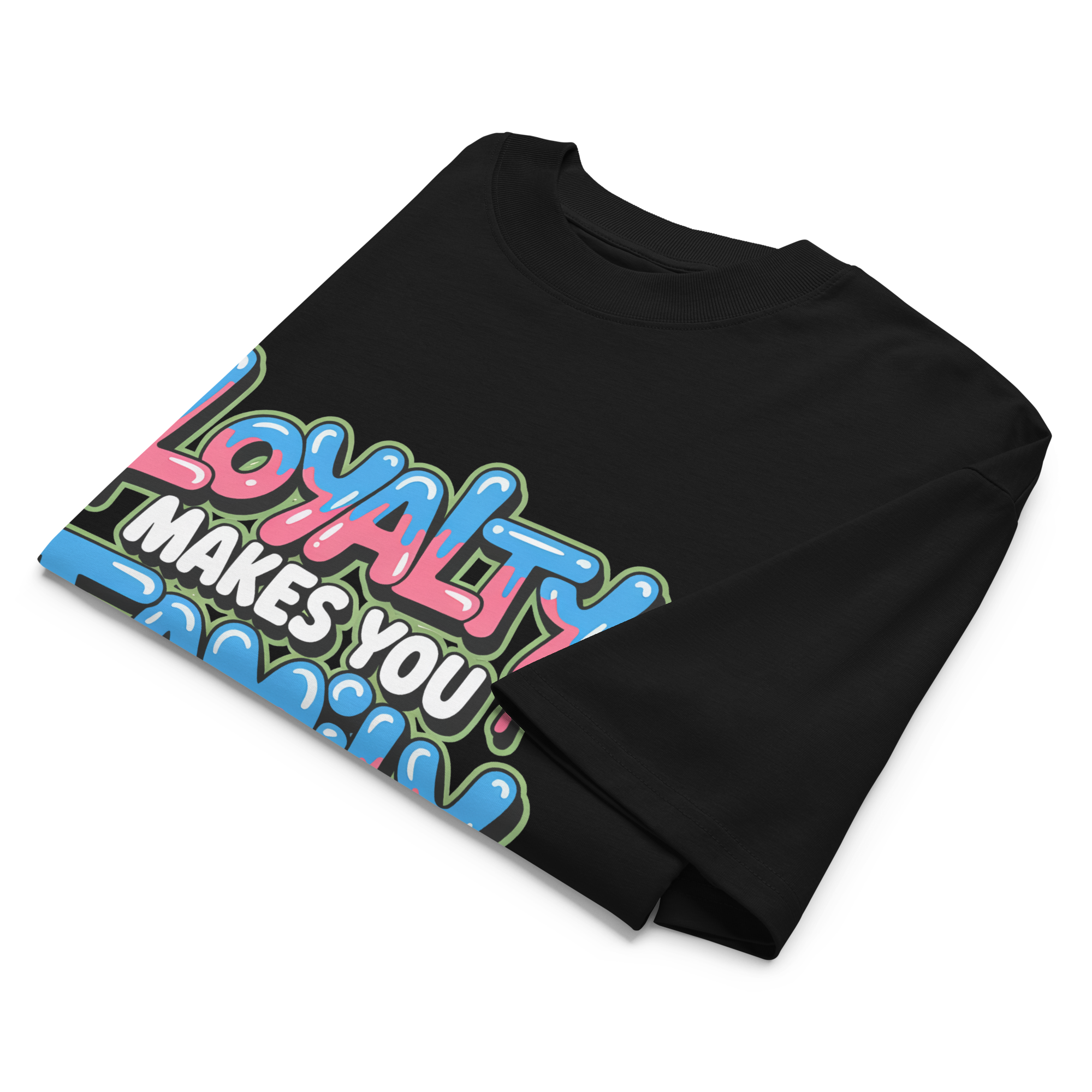 Loyalty makes you family T-Shirt product thumbnail image Loyalty makes you family T-Shirt product thumbnail image