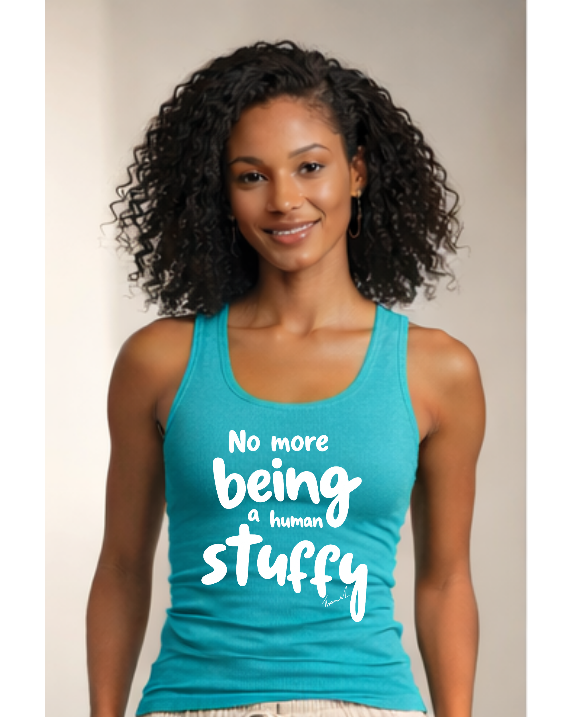 Jackie’s Signature Phrase “No More Being A Human Stuffy” Tank Top