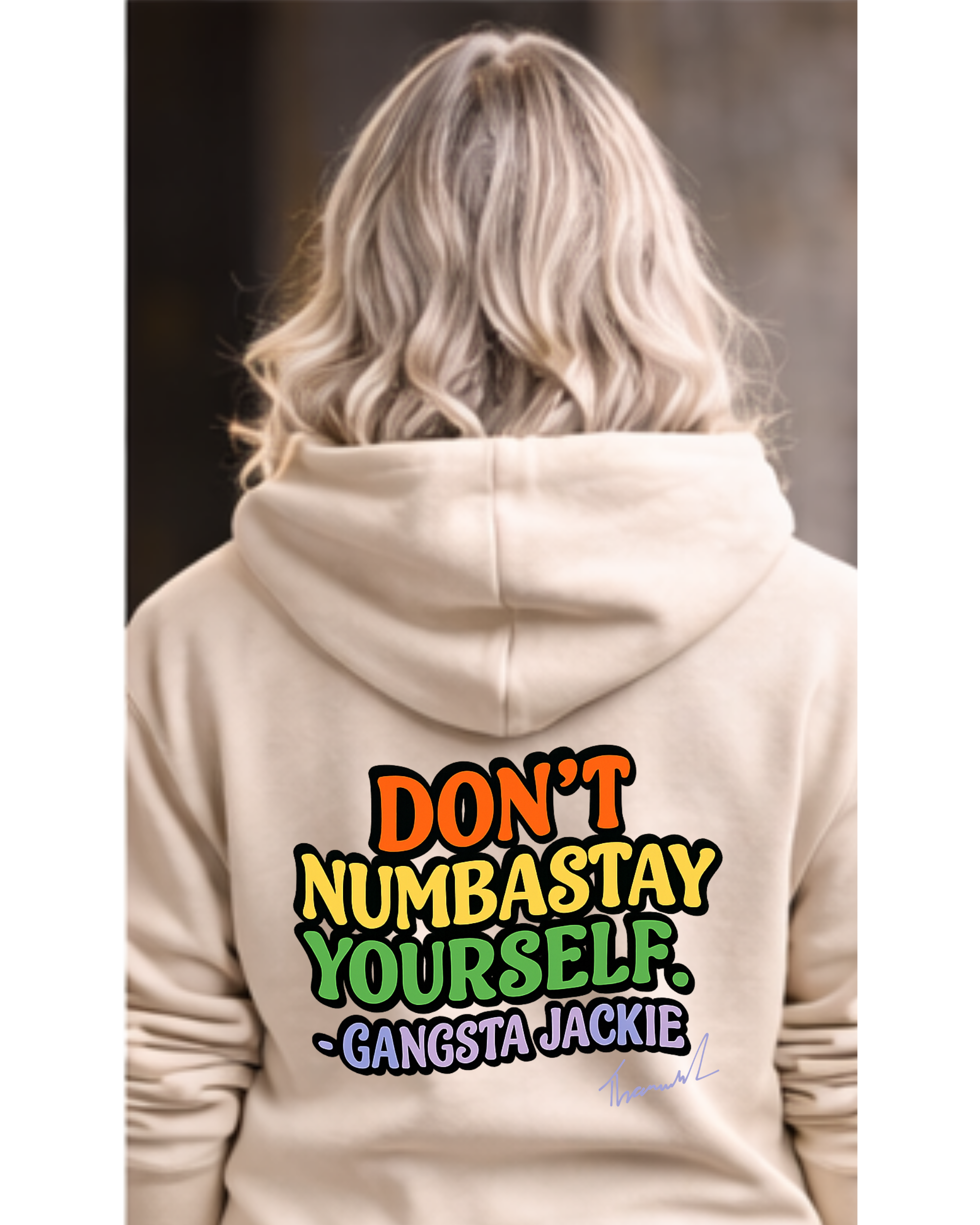 Jackie’s Signature Phrase “Don’t Numbastay Yourself” Retro Colorful Hoodie