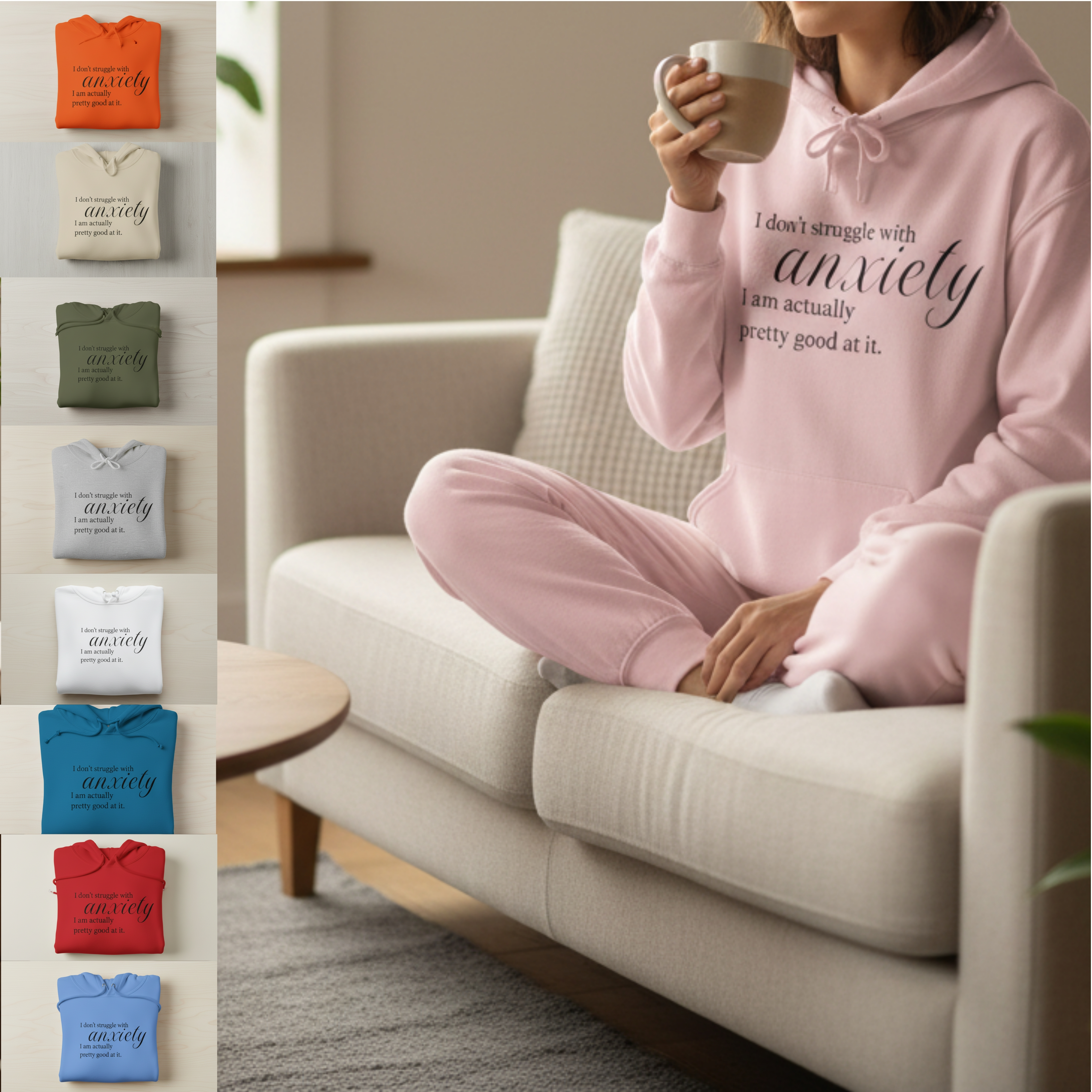 Anxiety Quote Hoodie — “I don’t struggle with anxiety, I am actually pretty good at it.” Comfort Hoodie product thumbnail image