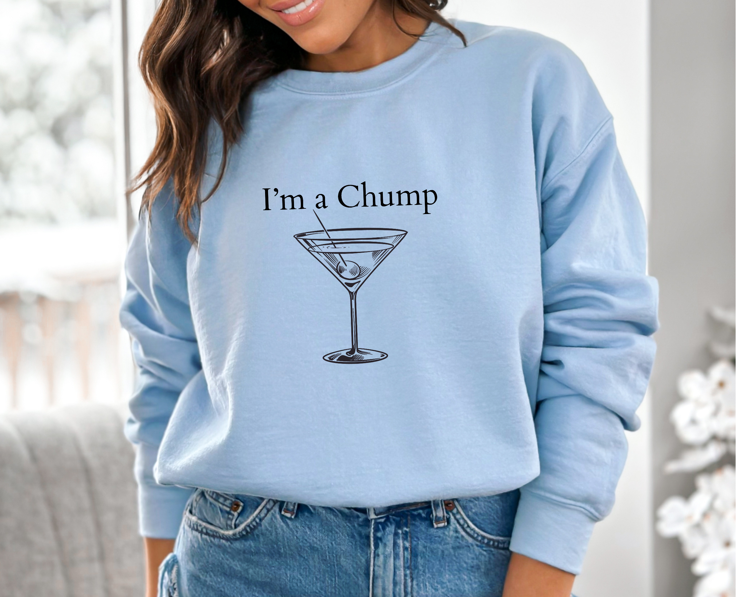 I'm A Chump Fun Martini Cozy Sweatshirt product thumbnail image I'm A Chump Fun Martini Cozy Sweatshirt product thumbnail image