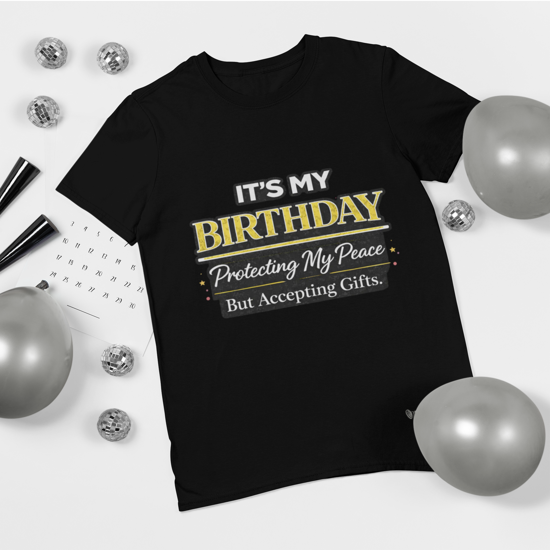 Birthday T-Shirt — "It's My Birthday, Protecting My Peace But Accepting Gifts" Graphic Tee