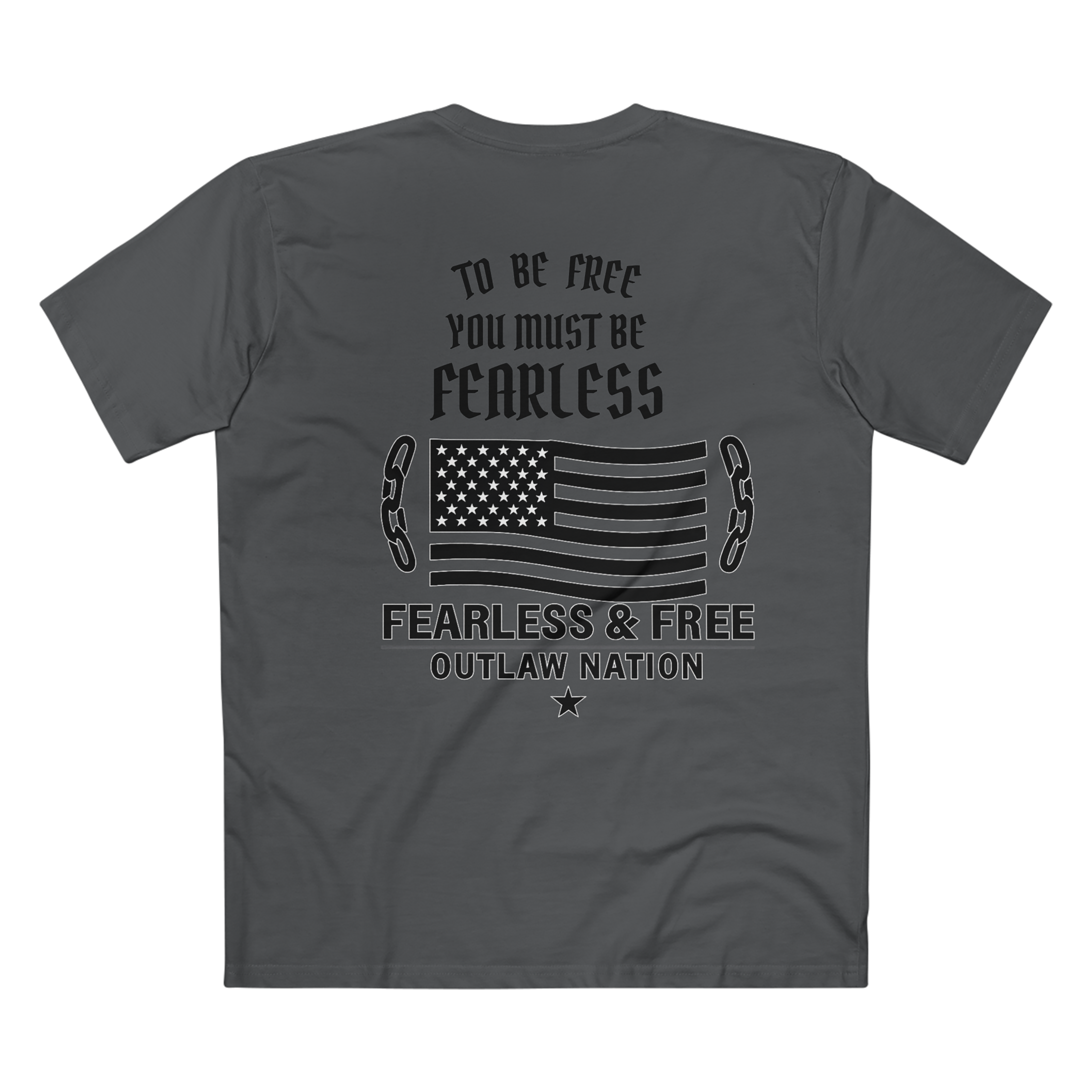 MENS-To Be Free You Must Be Fearless -Tee - Outlaw Nation Patriotic Graphic T-Shirt
