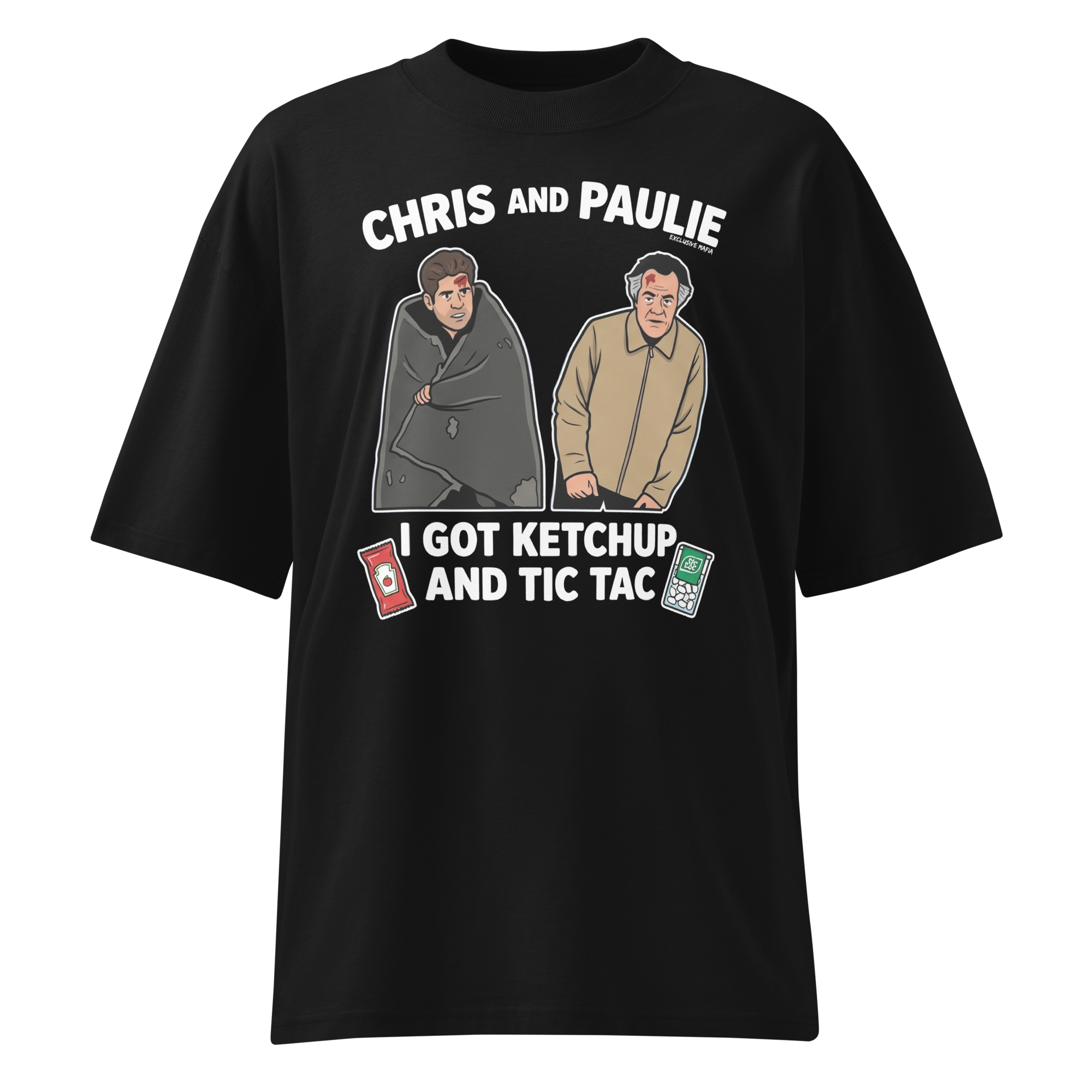 Chris and Paulie (I got Ketchup and Tic Tac) T-Shirt product thumbnail image Chris and Paulie (I got Ketchup and Tic Tac) T-Shirt product thumbnail image