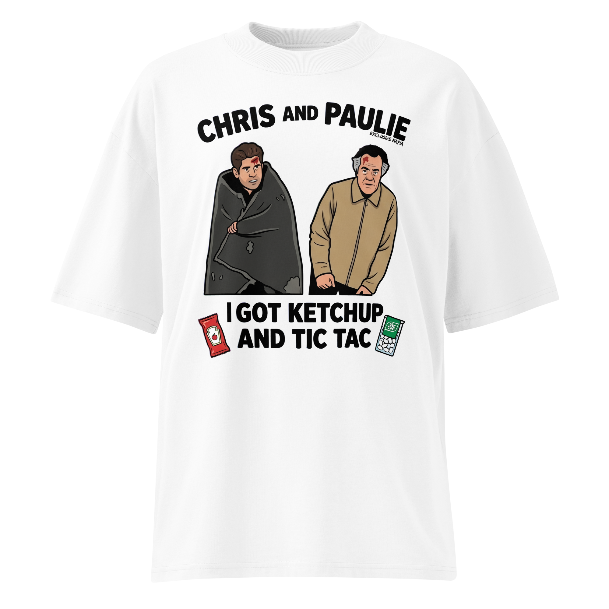 Chris and Paulie (I got Ketchup and Tic Tac) T-Shirt product thumbnail image Chris and Paulie (I got Ketchup and Tic Tac) T-Shirt product thumbnail image