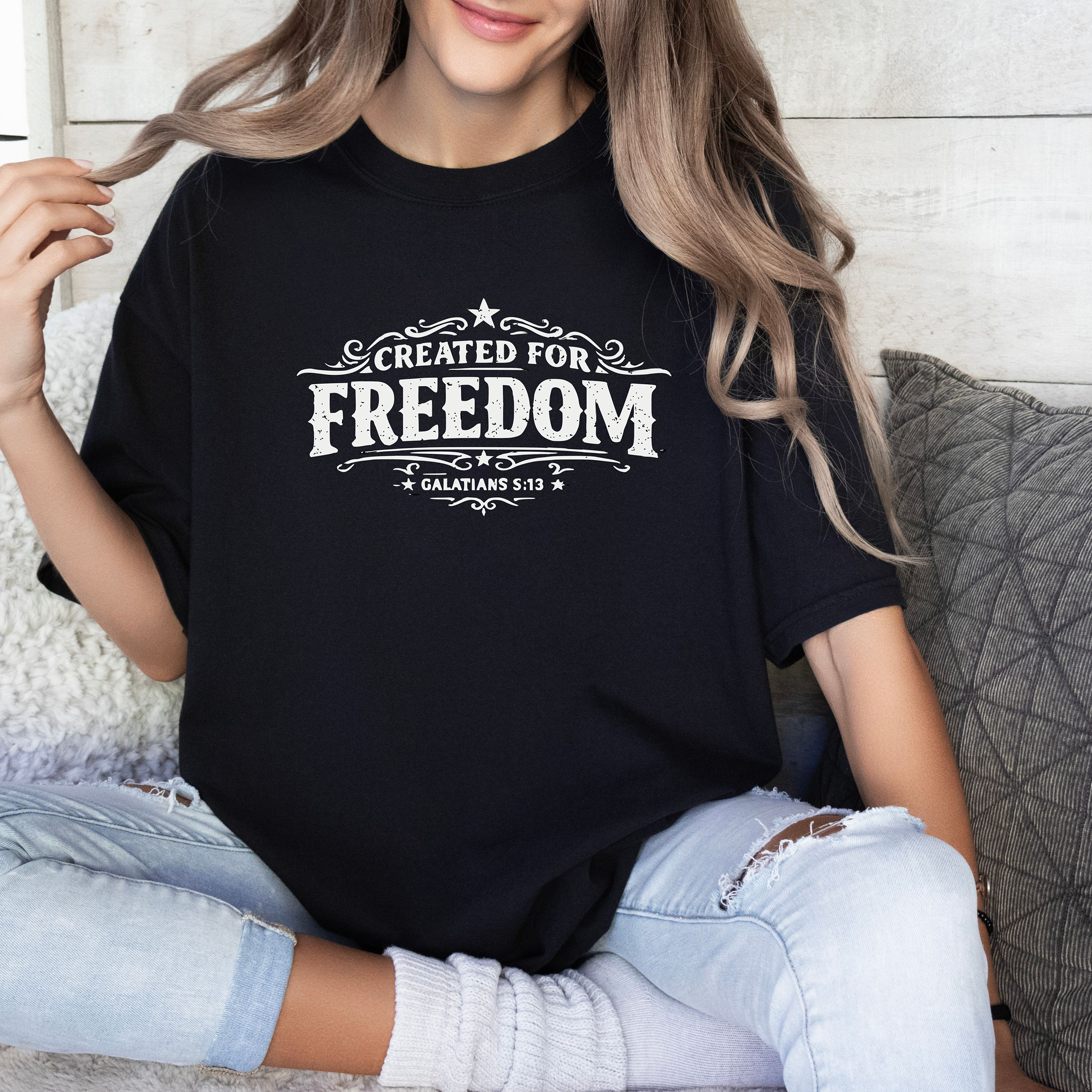 Created for Freedom T-Shirt — Galatians 5:13 Christian Faith Tee