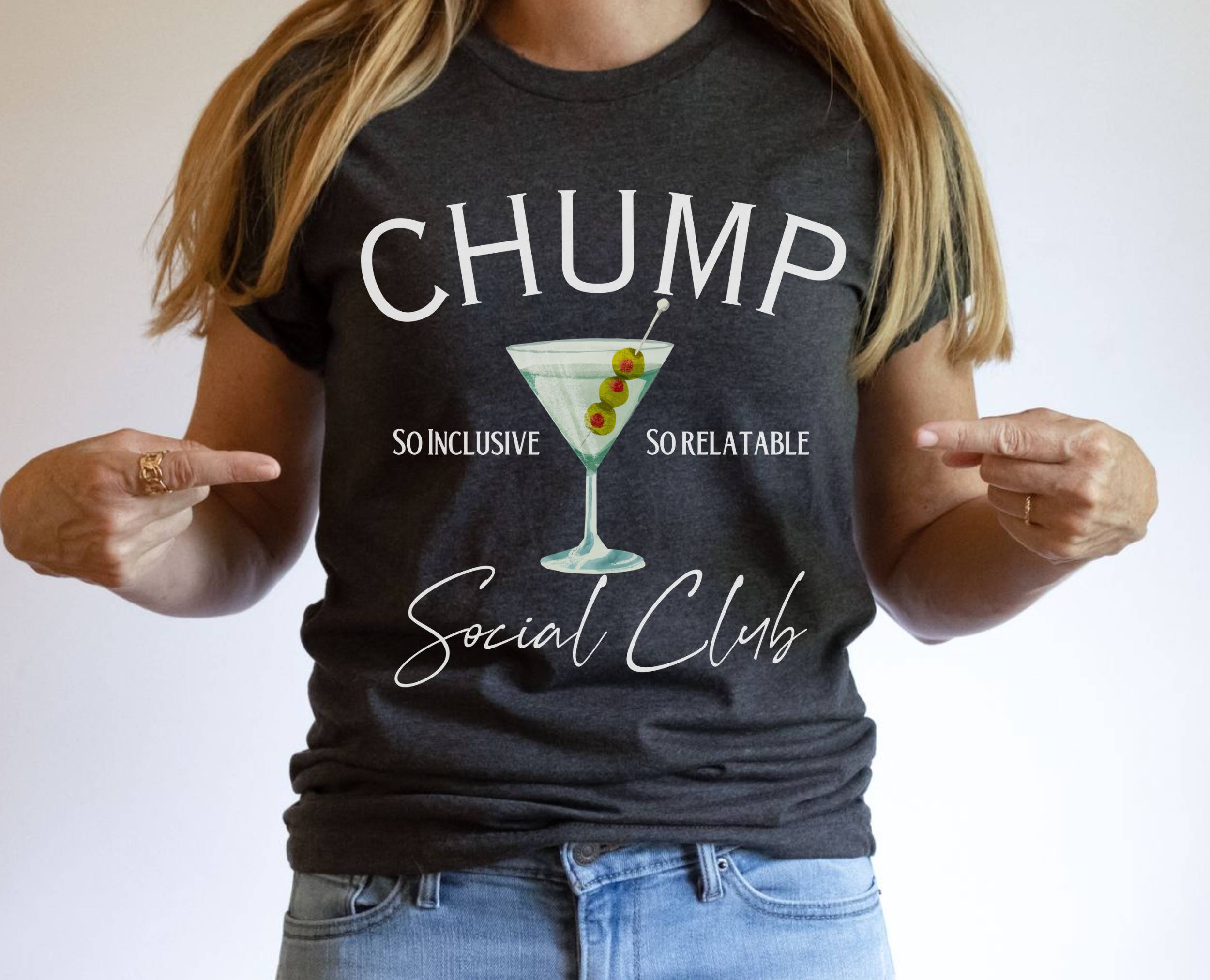 Chump Social Club *So Inclusive So Relatable* soft Tee