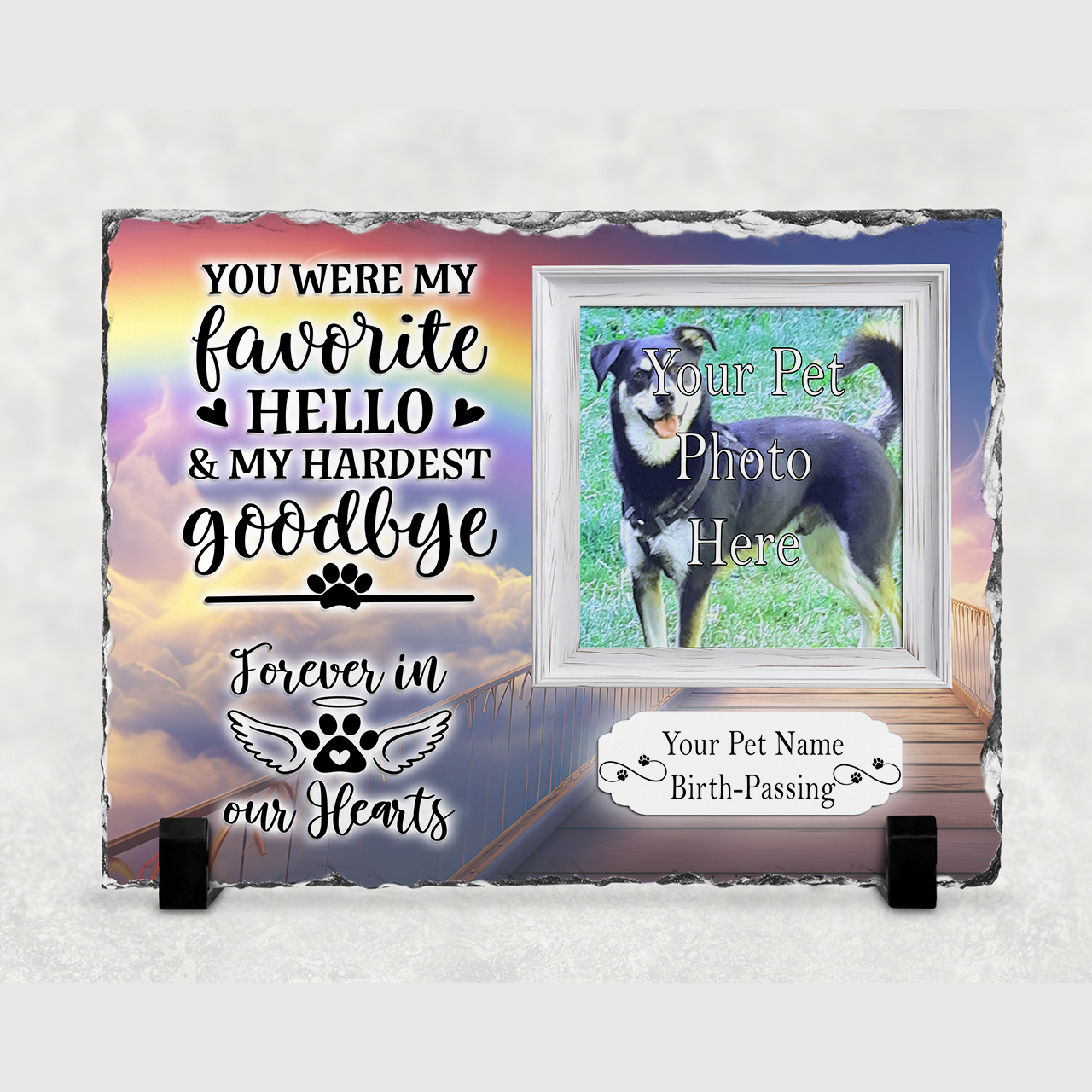Personalized Pet Memorial Photo Frame ("You Were My Favorite Hello &amp; My Hardest Goodbye") Slate Desk Plaque — 
