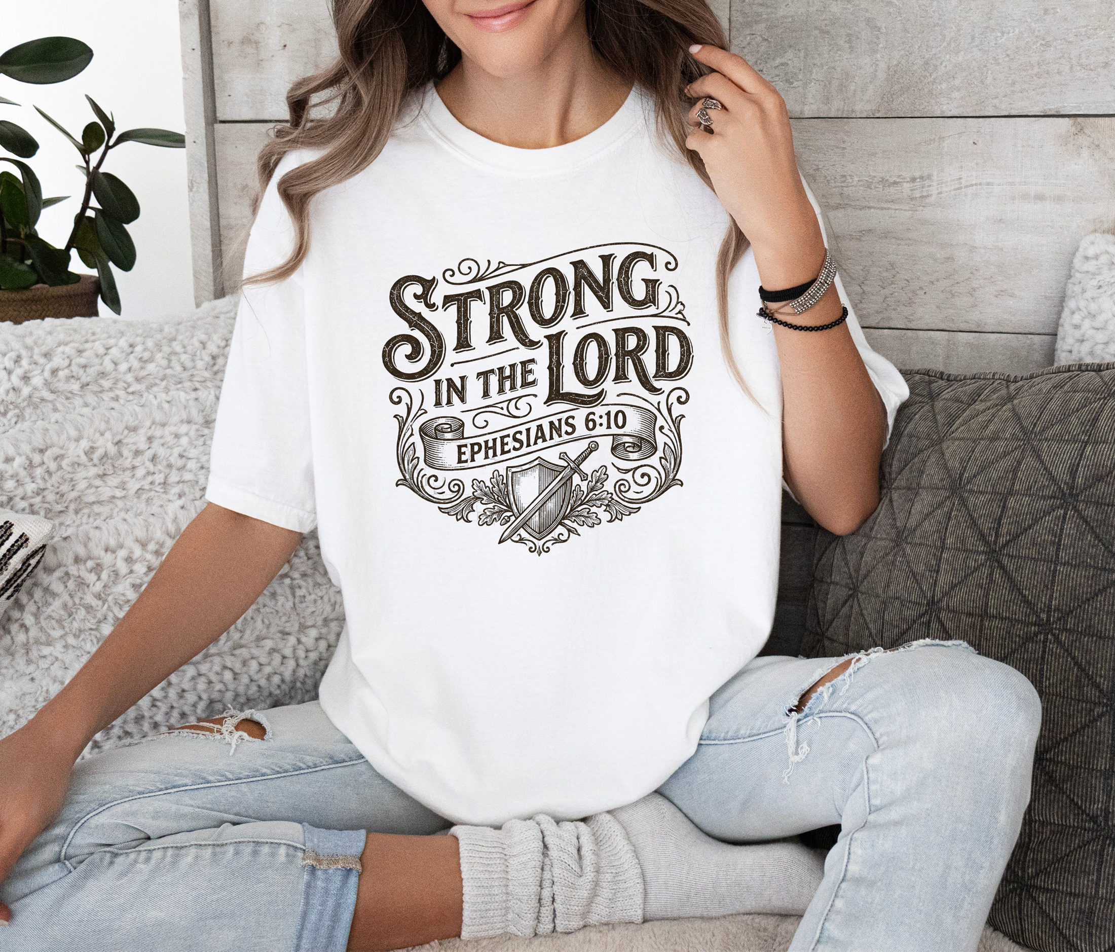 Strong in the Lord T-Shirt — Ephesians 6:10 Christian Tee product thumbnail image