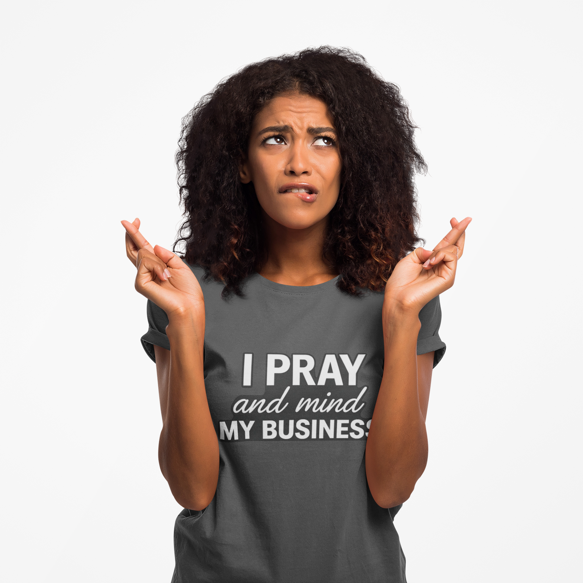 Women's Tee — "I Pray and Mind My Business" Graphic Prayer Semi-Fitted Shirt