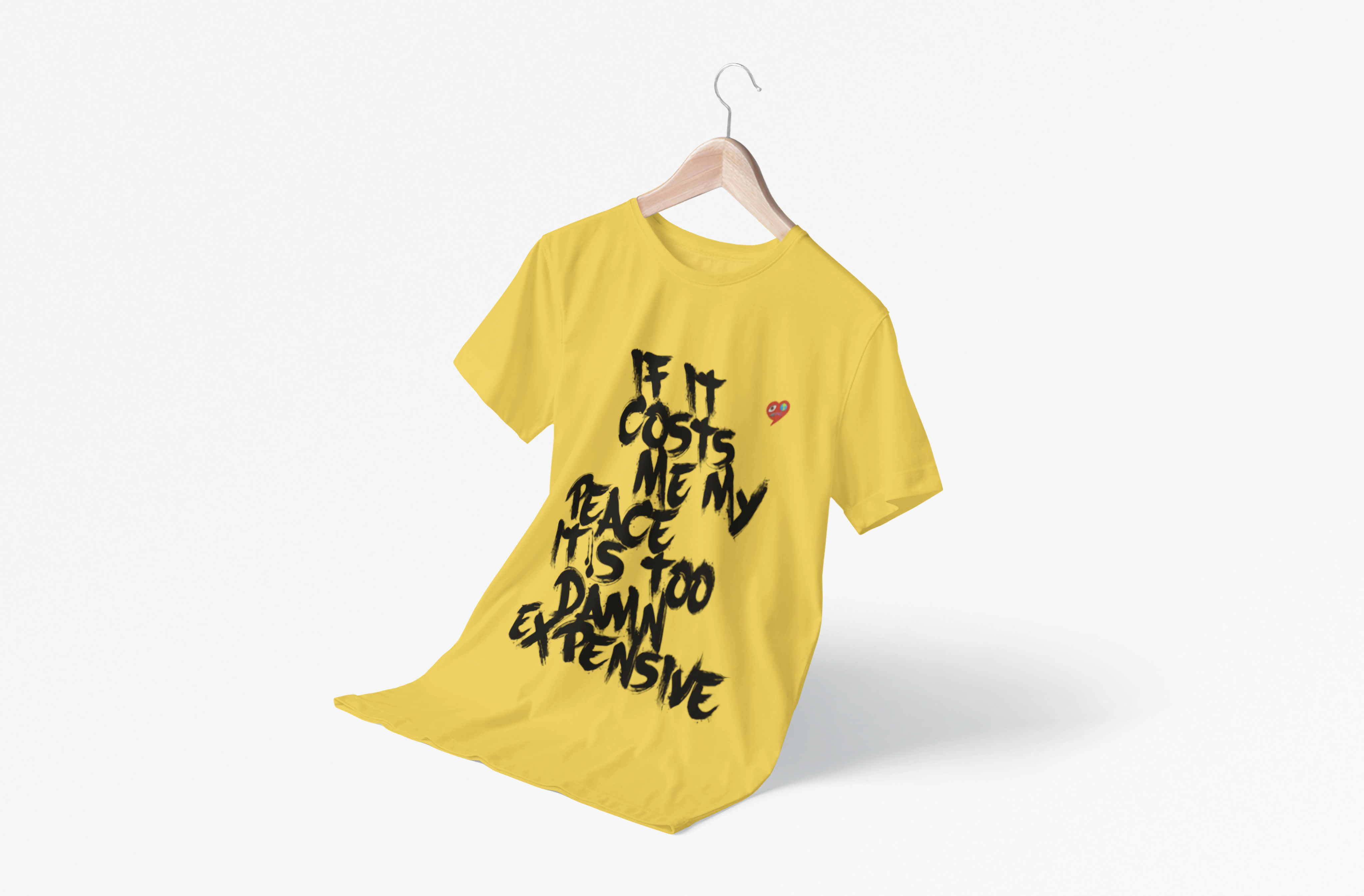 Graphic Tee — "If It Costs Me My Peace It’s Too Damn Expensive" product thumbnail image