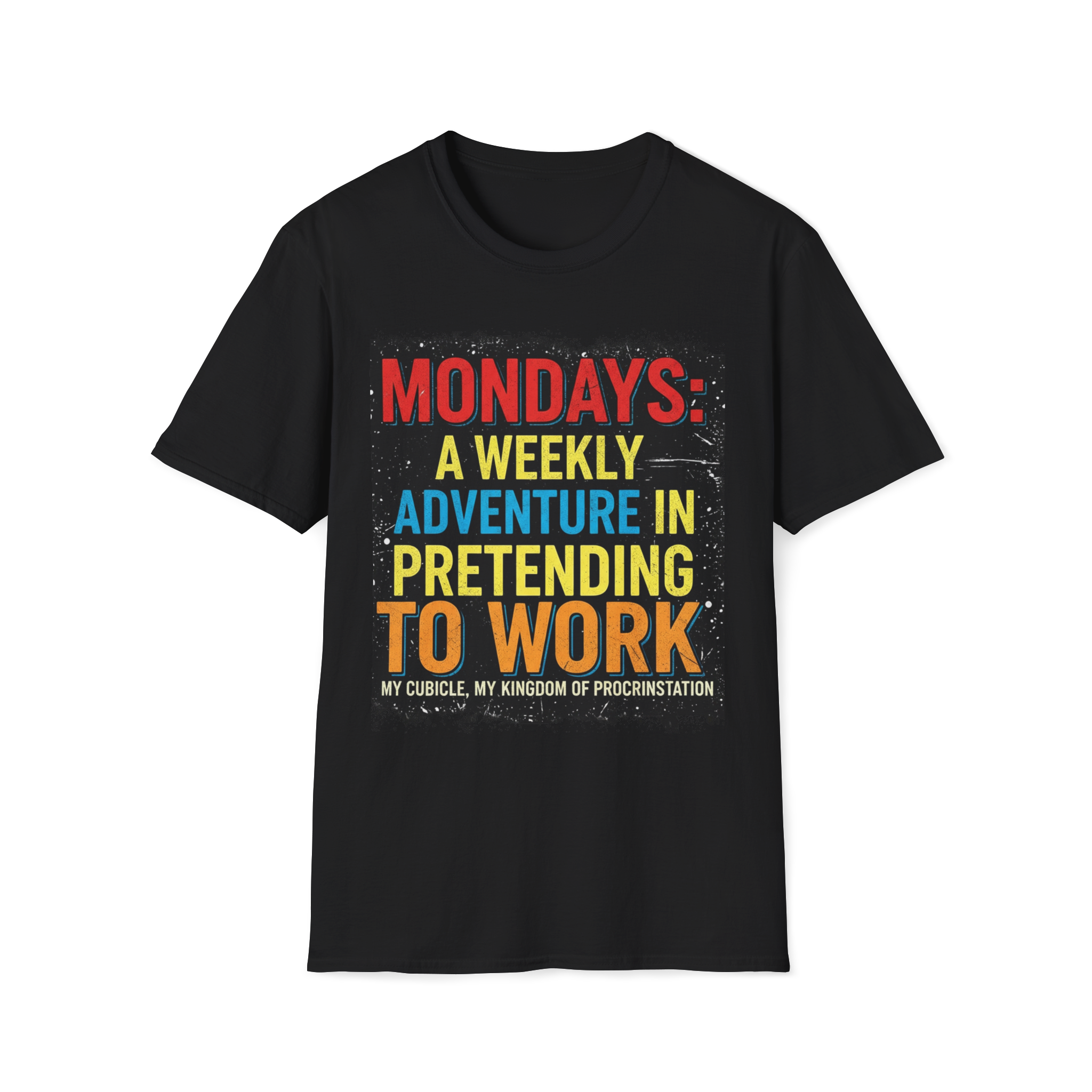 Mondays A Weekly Adventure In Pretending To Work Funny Office Humor Unisex Graphic Tee Gift product thumbnail image