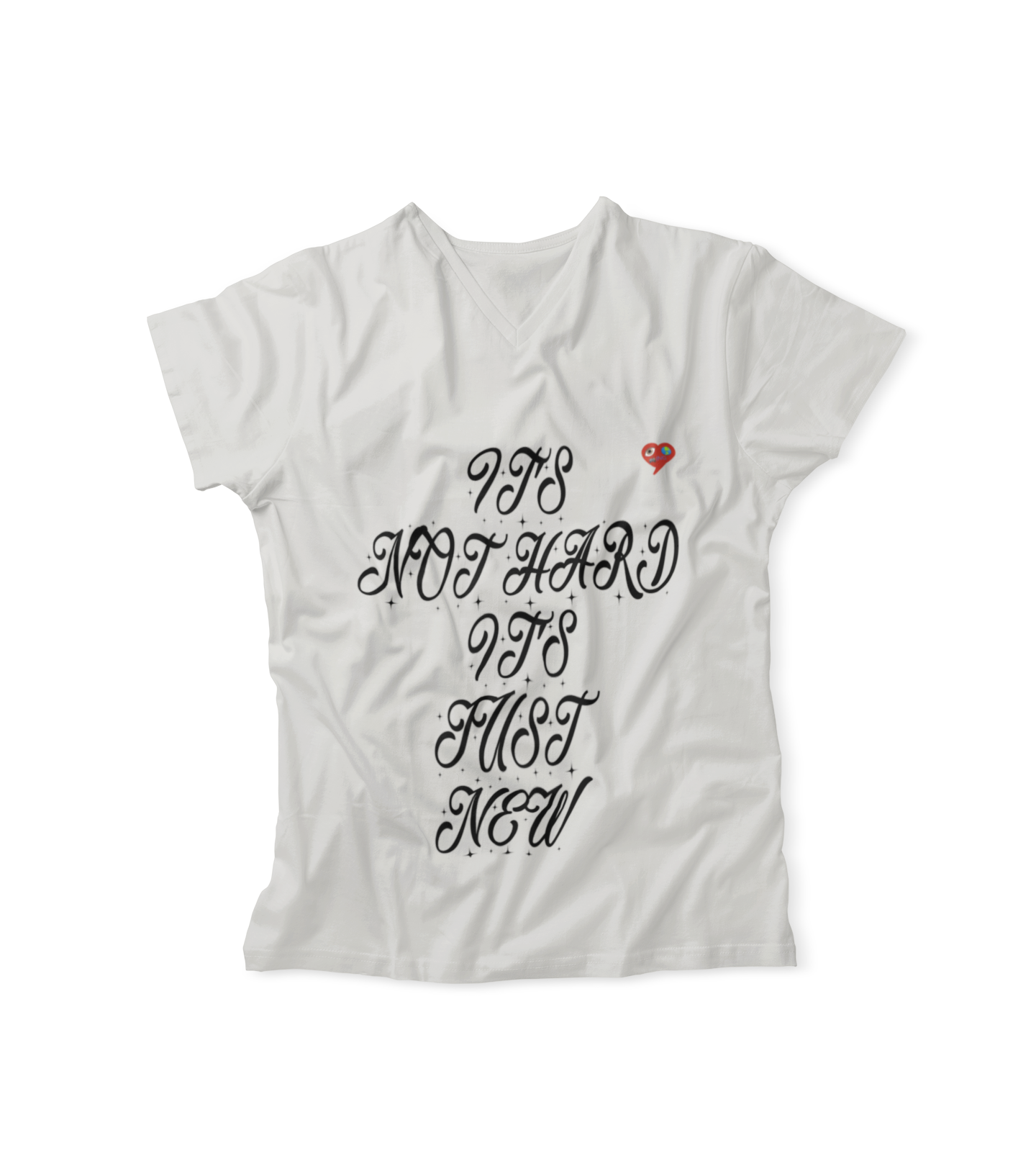 It's Not Hard It's Just New T-Shirt — Retro Script Motivational Tee with Tiny Heart