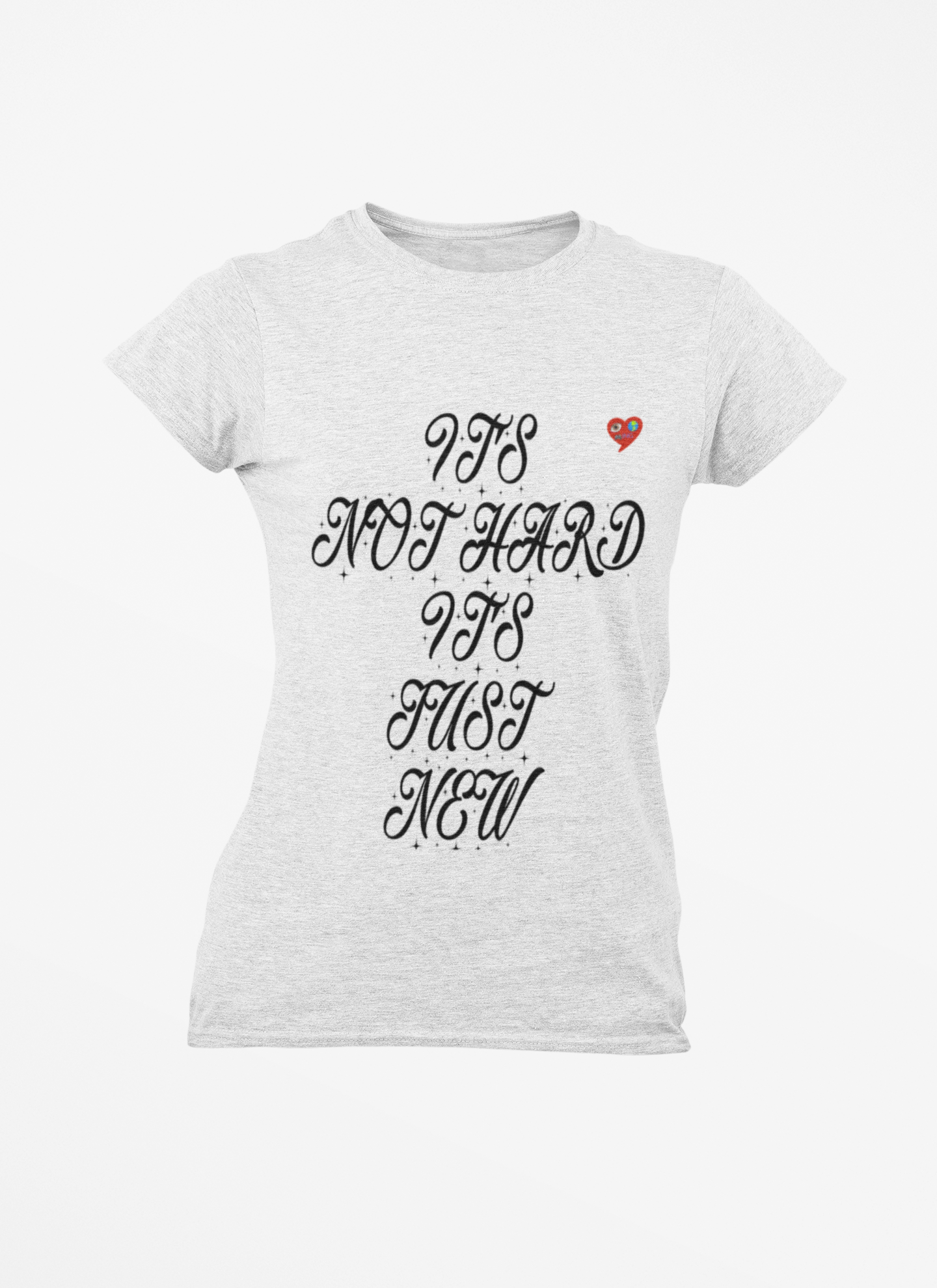 It's Not Hard It's Just New T-Shirt — Retro Script Motivational Tee with Tiny Heart product thumbnail image It's Not Hard It's Just New T-Shirt — Retro Script Motivational Tee with Tiny Heart product thumbnail image