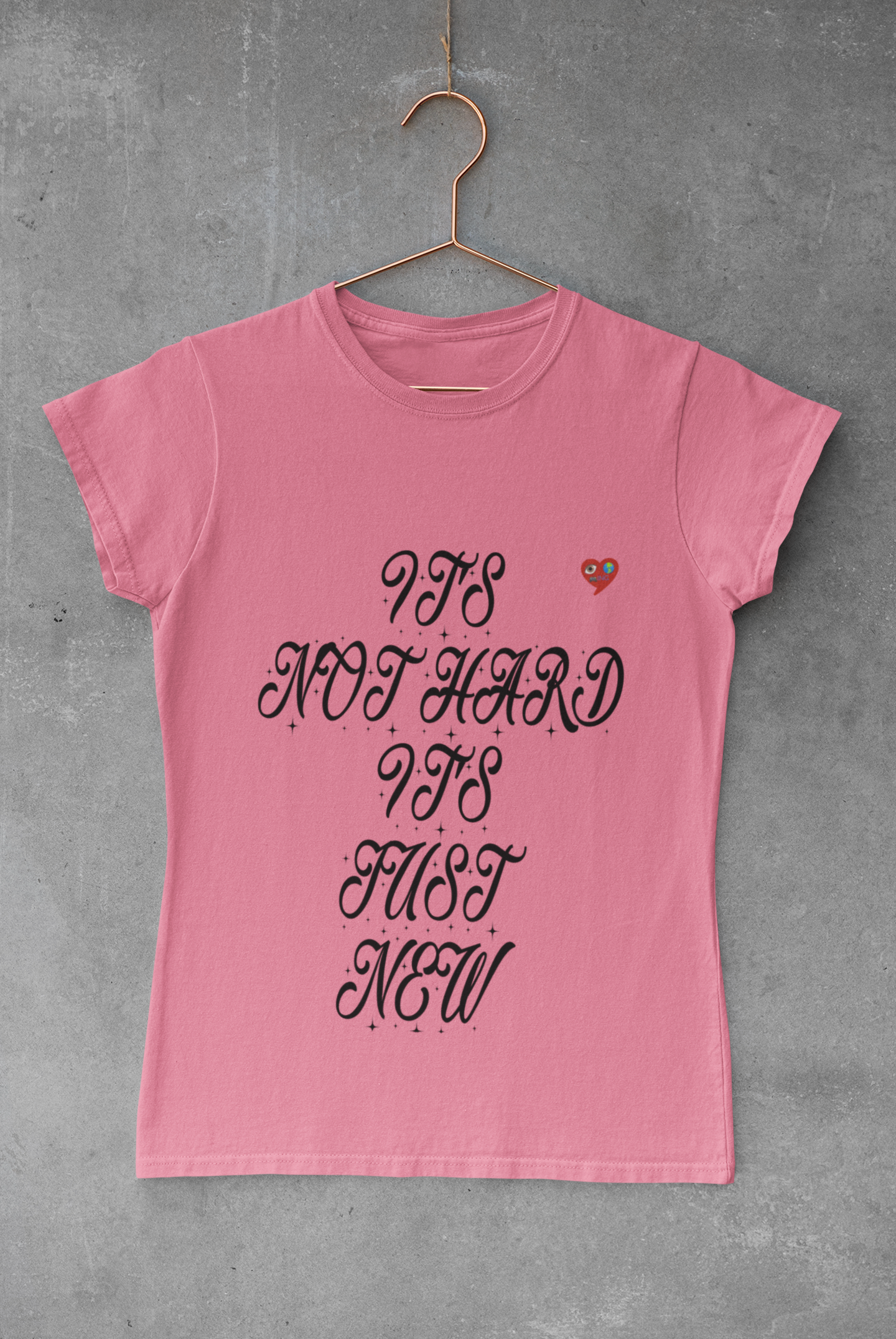 It's Not Hard It's Just New T-Shirt — Retro Script Motivational Tee with Tiny Heart product thumbnail image