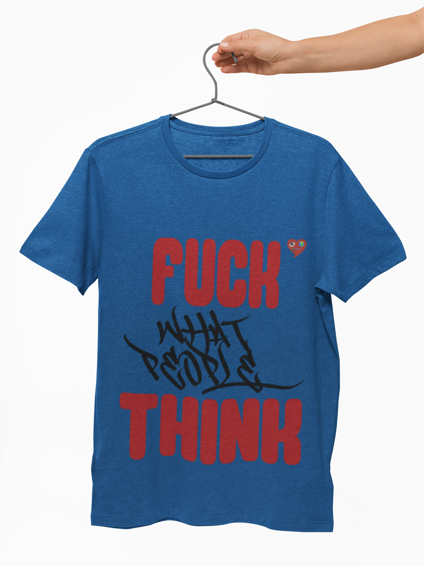Fuck What People Think Tee – Graphic Statement T-Shirt product thumbnail image
