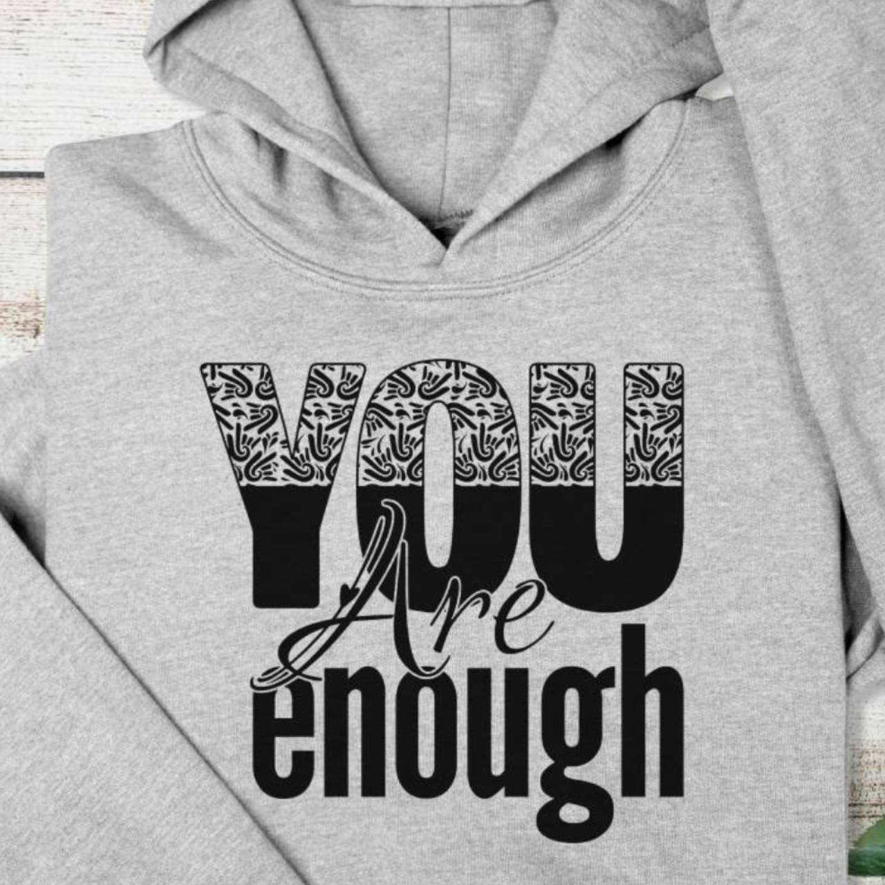 Hoodie — "You Are Enough" Inspirational Graphic Hoodie product thumbnail image Hoodie — "You Are Enough" Inspirational Graphic Hoodie product thumbnail image