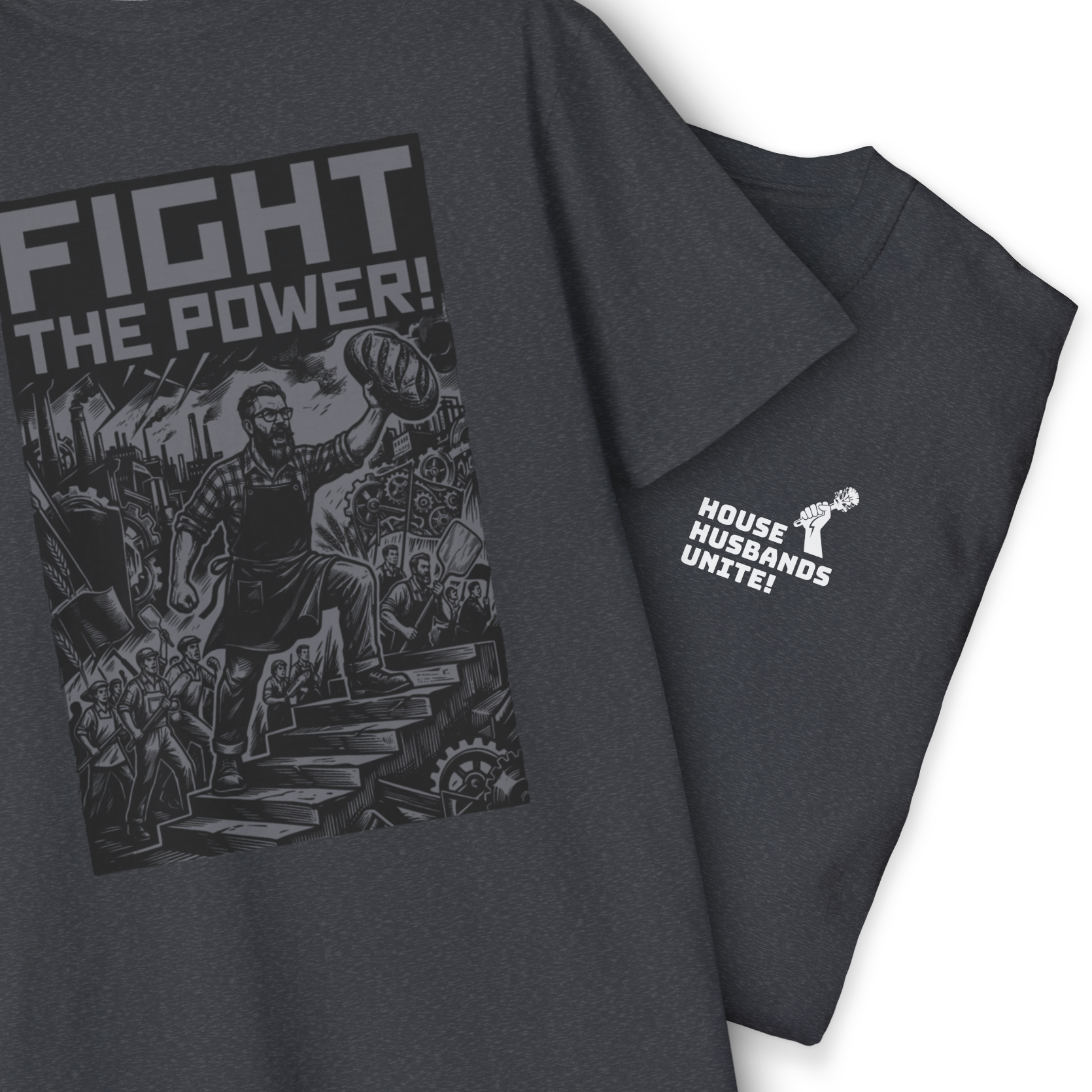 House Husbands Unite T-Shirt | Fight the power Tee product thumbnail image