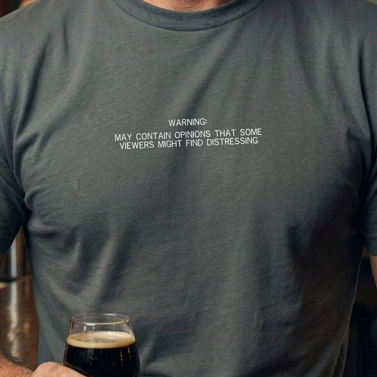 Warning: May Contain Opinions T-Shirt — Organic 'Dress for the End of Civilisation' Tee product thumbnail image