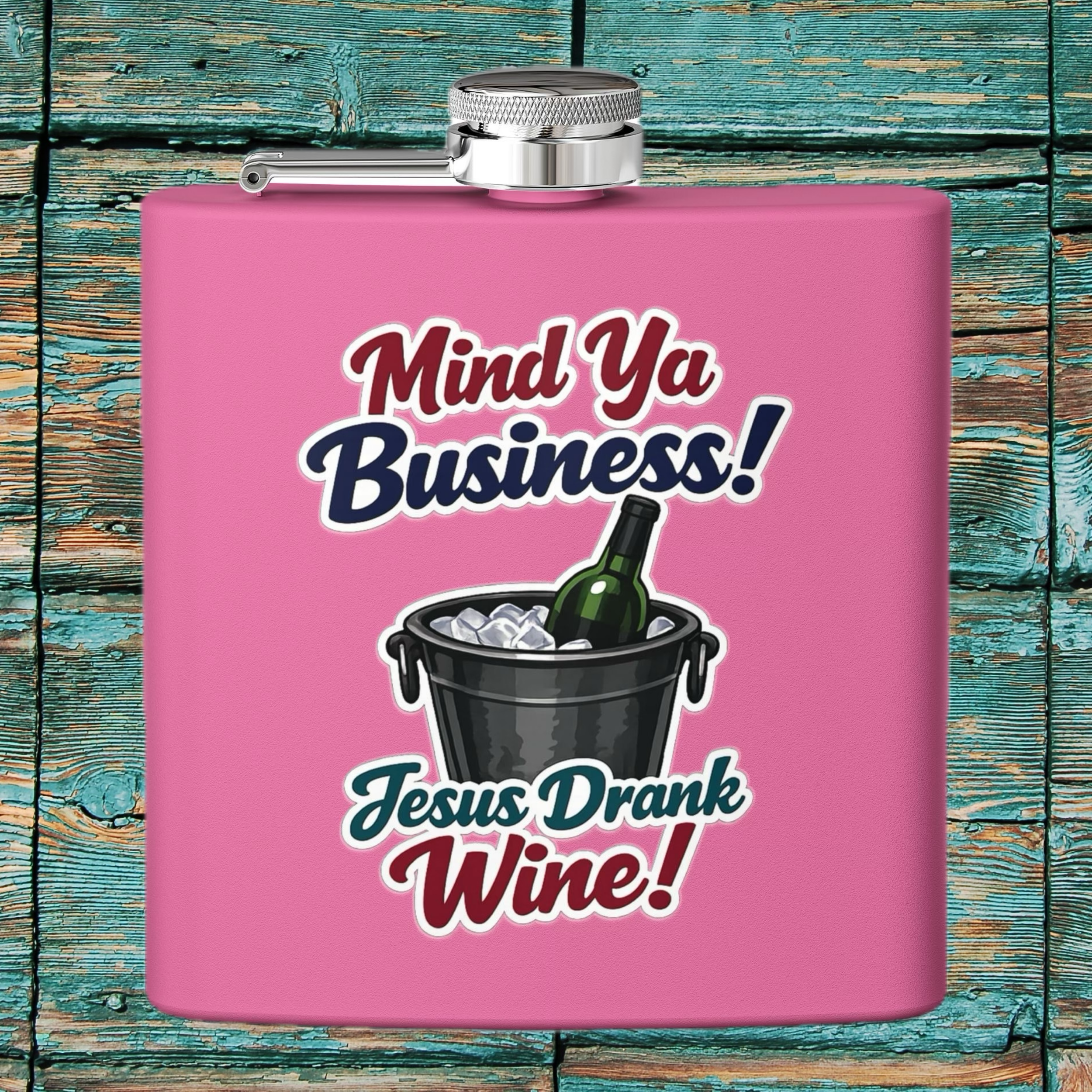 Flask | Mind Ya Business! | Jesus Drank Wine! | Stainless Steel | 6oz  product thumbnail image