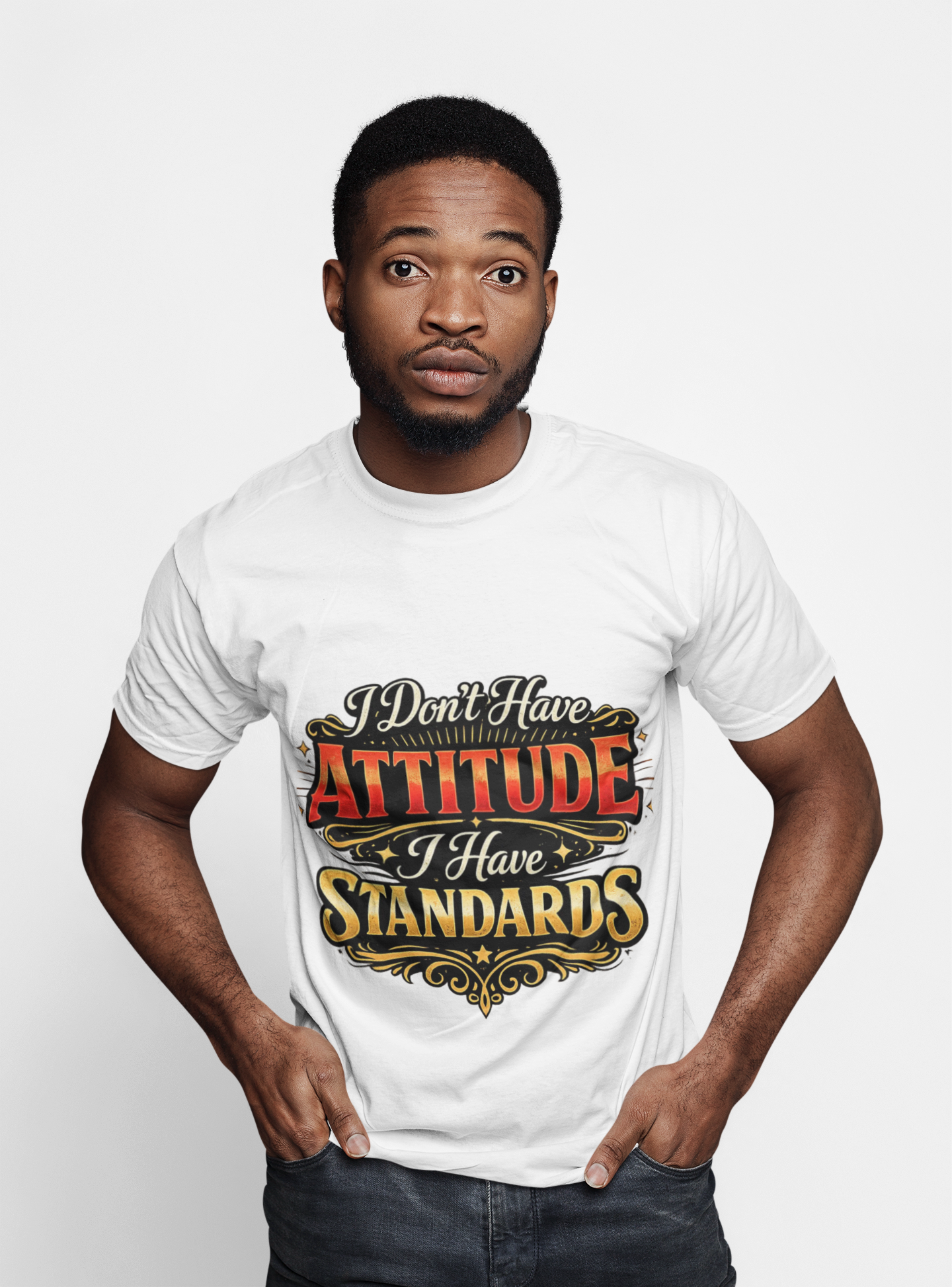 I Don't Have Attitude I Have Standards T-Shirt product thumbnail image