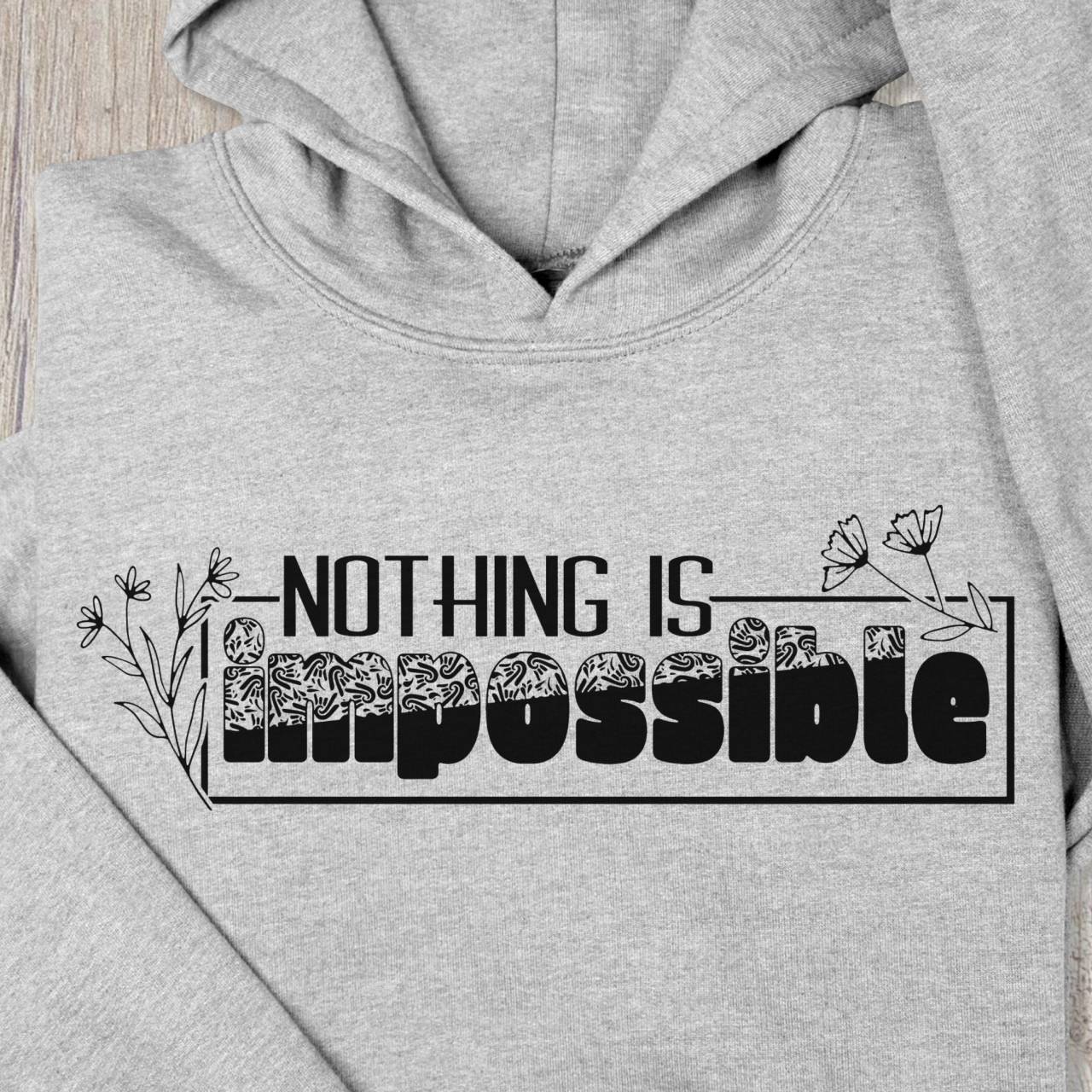 Nothing Is Impossible Hoodie - Motivational Graphic Hooded Sweatshirt - ASL ILY "I Love You" product thumbnail image