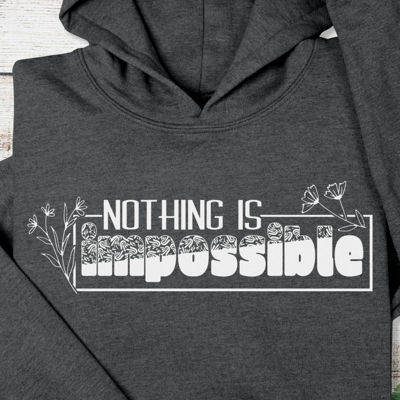 Nothing Is Impossible Hoodie - Motivational Graphic Hooded Sweatshirt - ASL ILY "I Love You" product thumbnail image